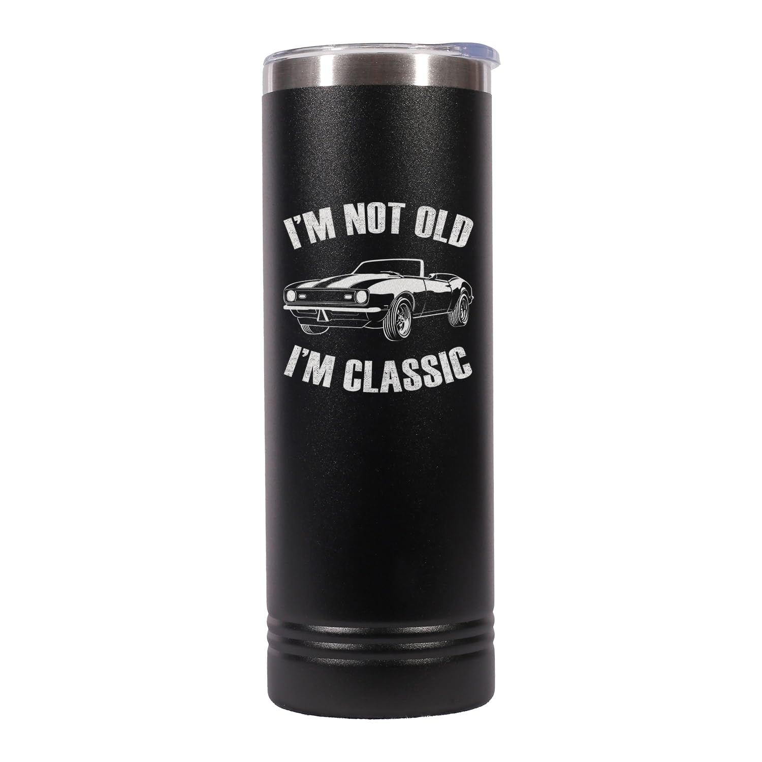 I'm Not Old I'm Classic Engraved Skinny Black Tumbler with Lid 20 oz.