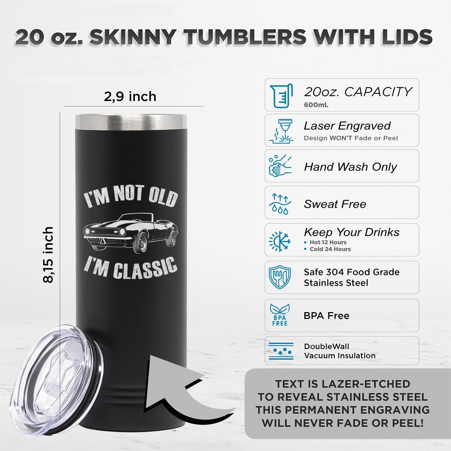 I'm Not Old I'm Classic Engraved Skinny Black Tumbler with Lid 20 oz.