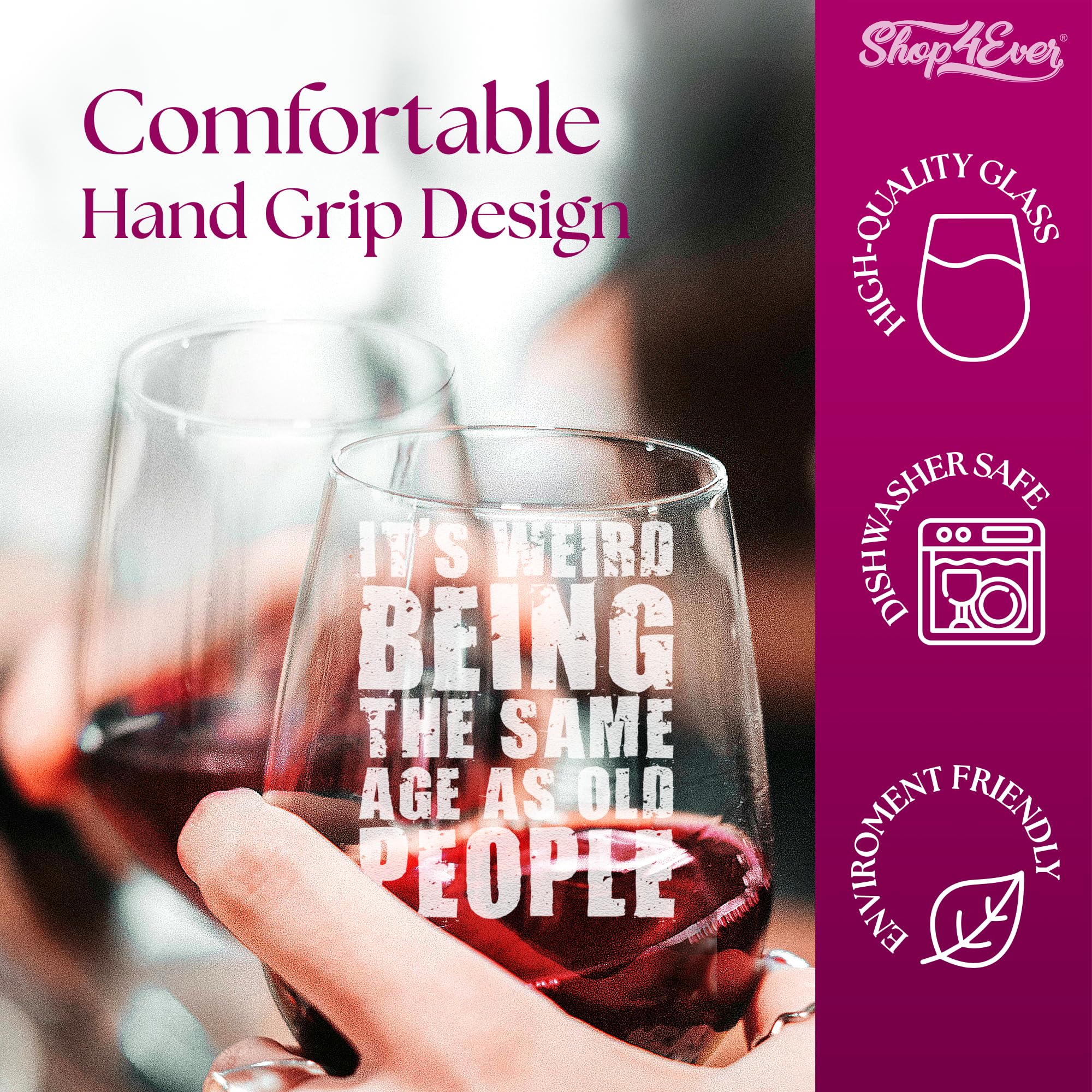 It’s Weird Being the Same Age as Old People Engraved Stemless Wine Glass 15 oz.
