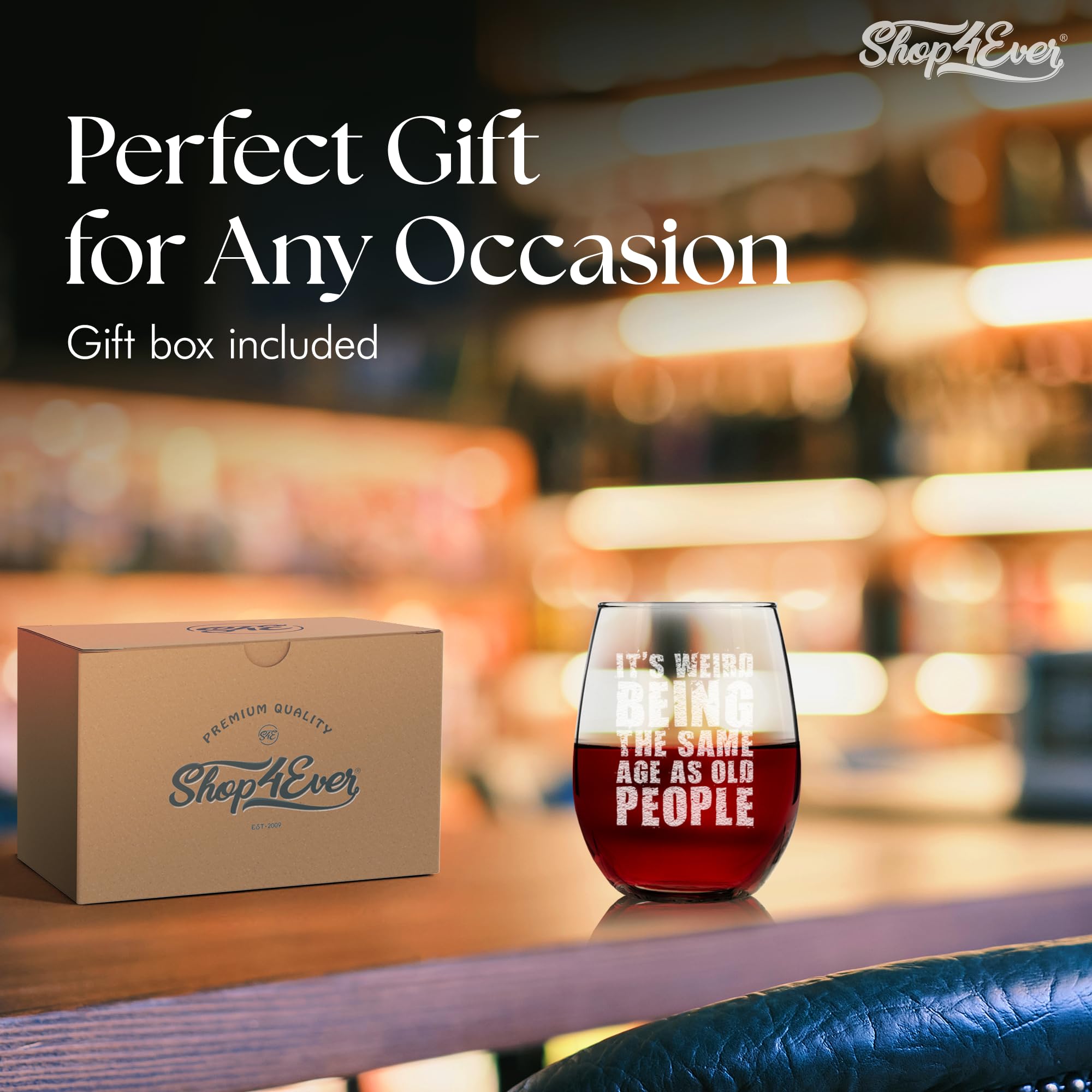 It’s Weird Being the Same Age as Old People Engraved Stemless Wine Glass 15 oz.