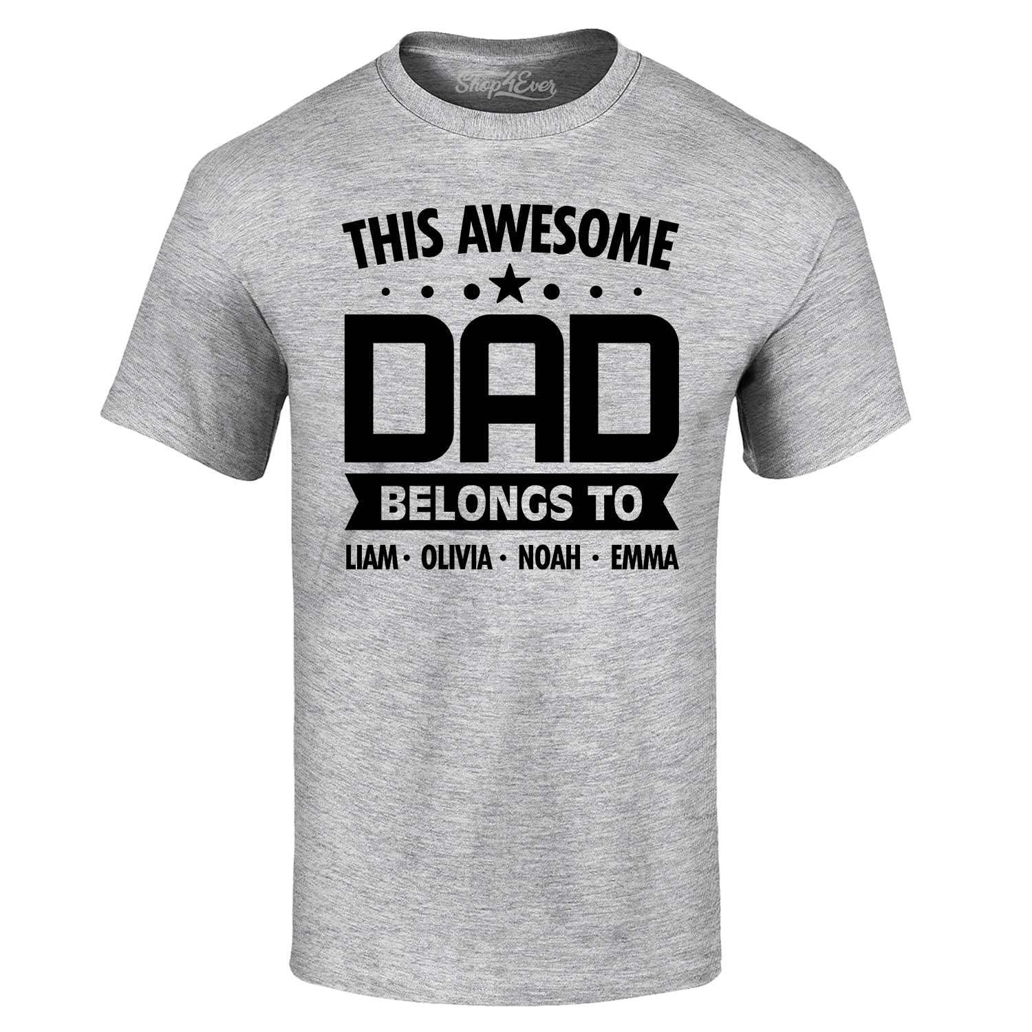 Custom Personalized This Awesome Dad Belongs to Kids Names Men T-Shirt