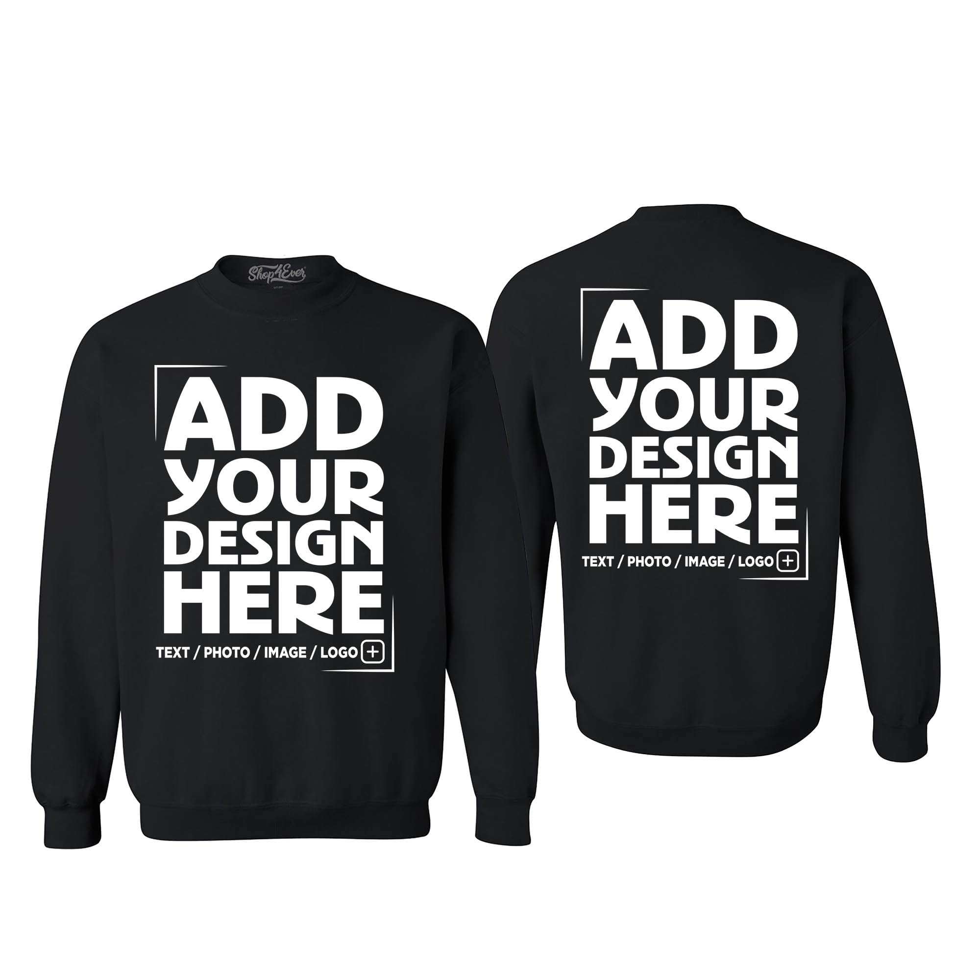 Custom Personalized Design Your Own Front Back Crewneck Sweatshirts