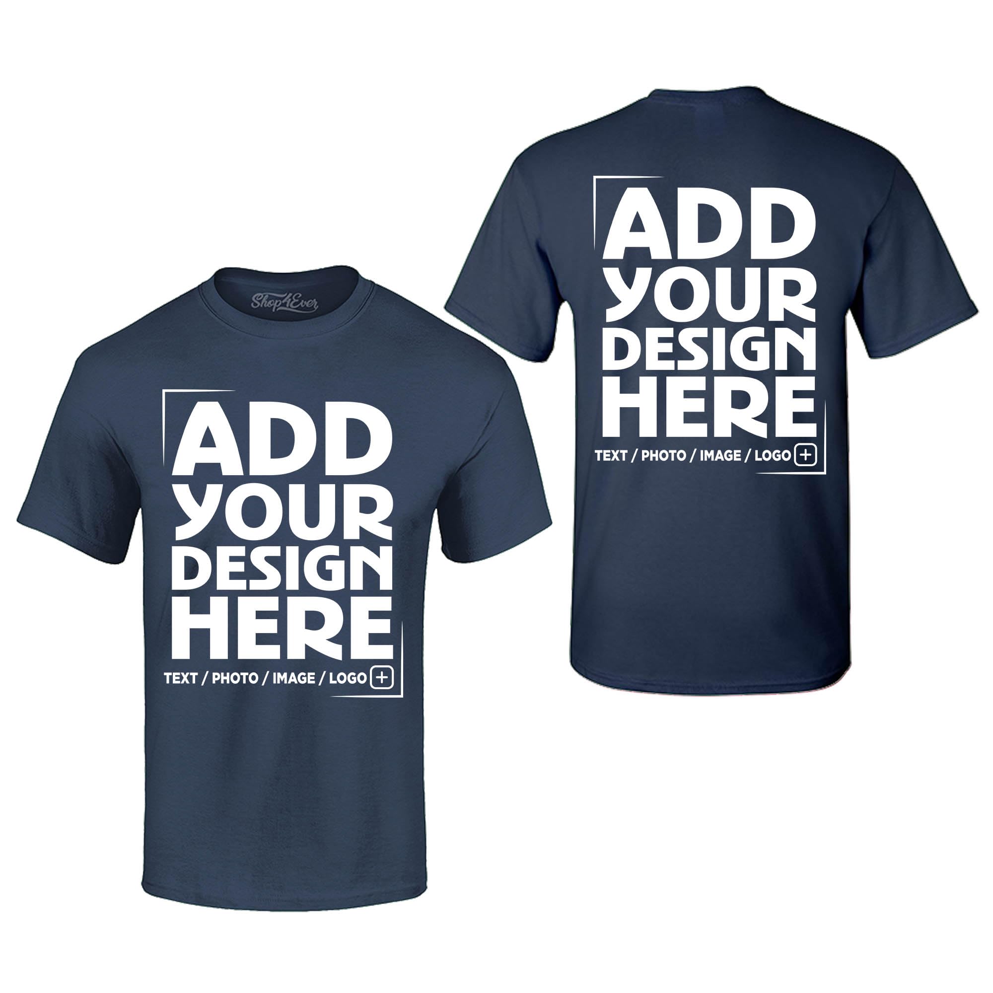 Custom Personalized Design Your Own Front Back T-Shirt