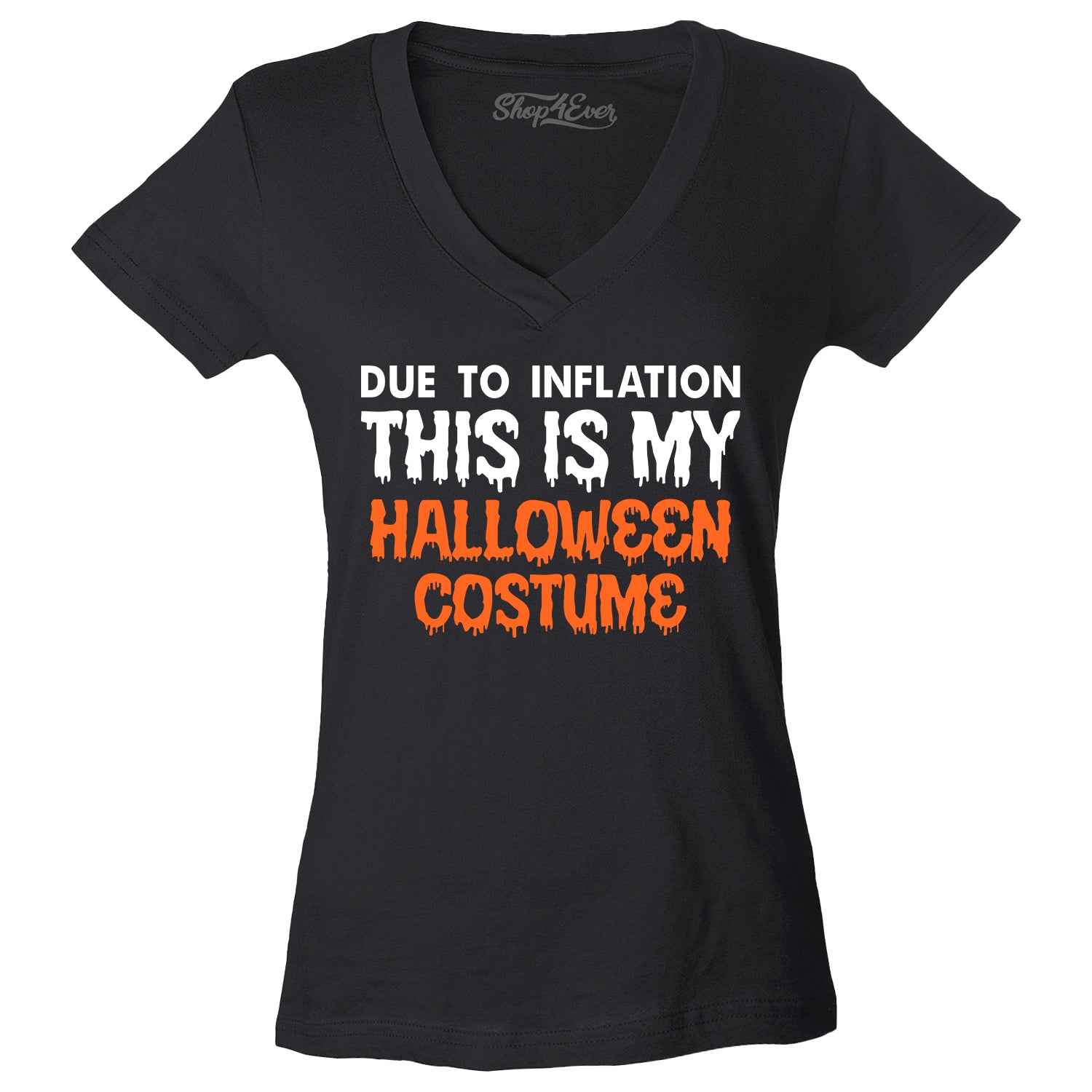 Due to Inflation This is My Halloween Costume Women's V-Neck T-Shirt Slim Fit