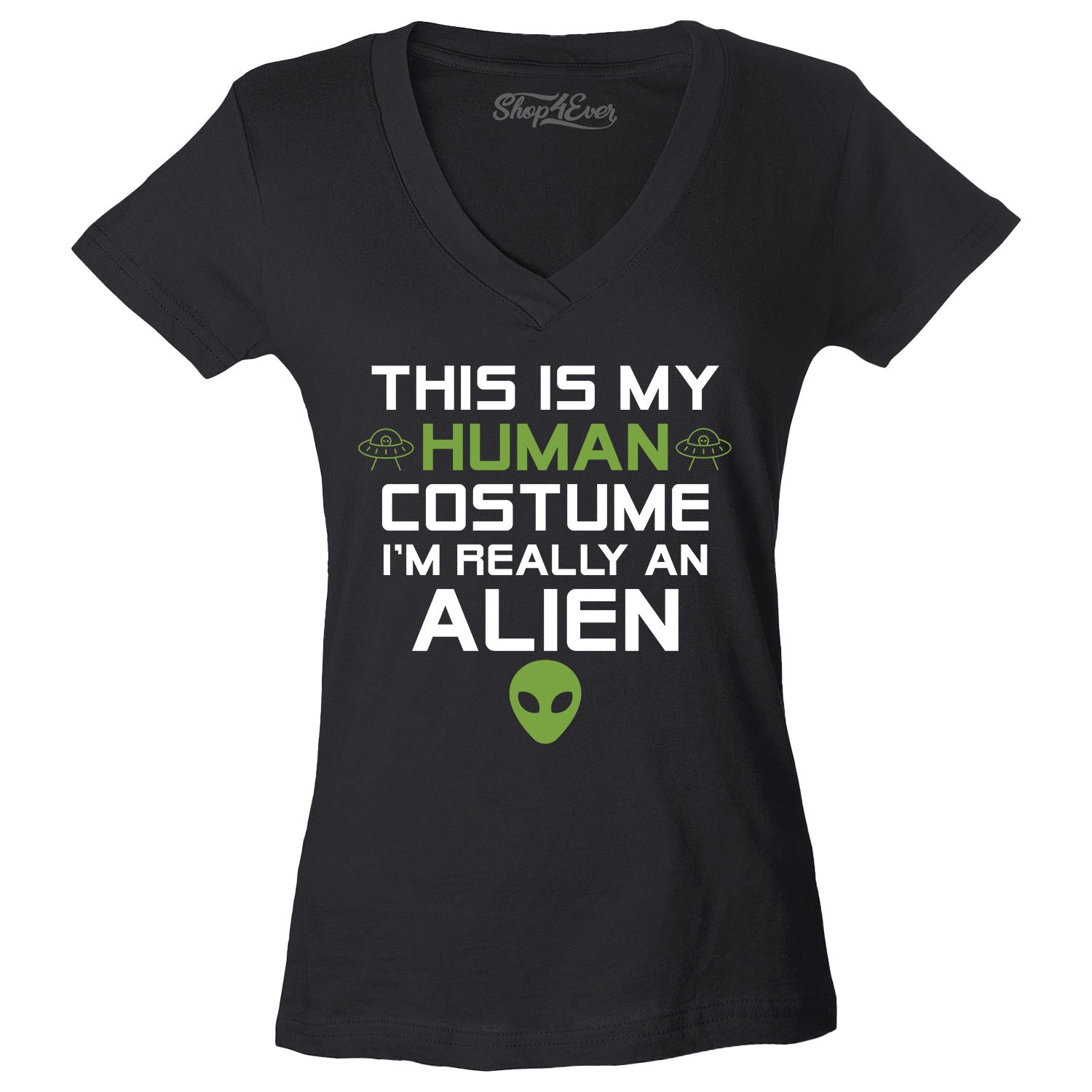 This is My Human Costume I'm Really an Alien Women's V-Neck T-Shirt Slim Fit