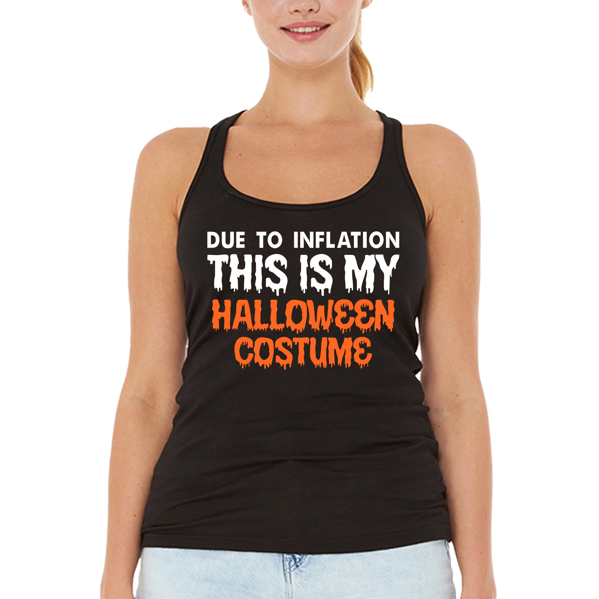 Due to Inflation This is My Halloween Costume Women's Racerback Tank Top Slim Fit