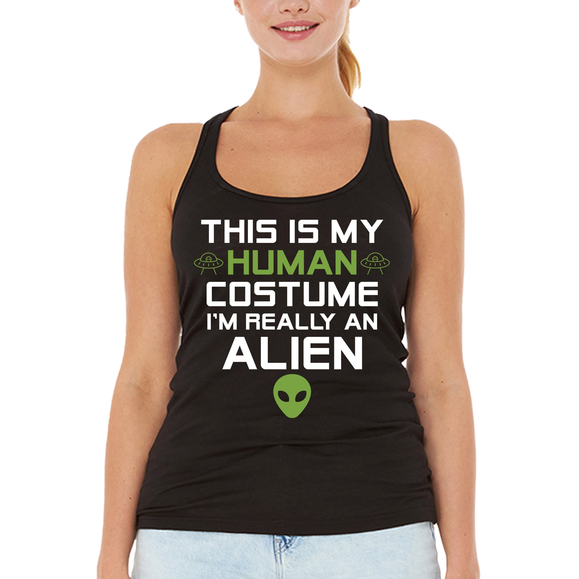 This is My Human Costume I'm Really an Alien Women's Racerback Tank Top Slim Fit