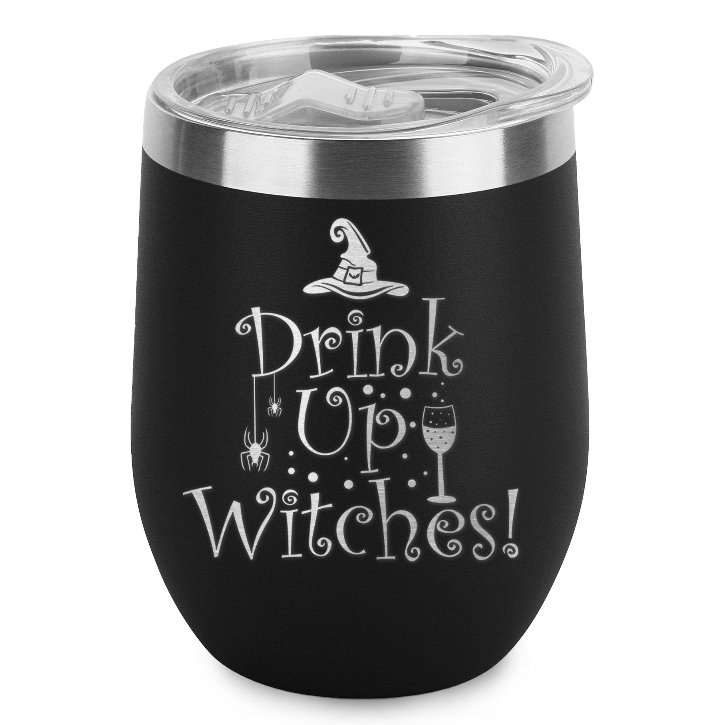 Drink Up Witches Engraved Insulated Stainless Steel Wine Tumbler with Lid 12 oz.