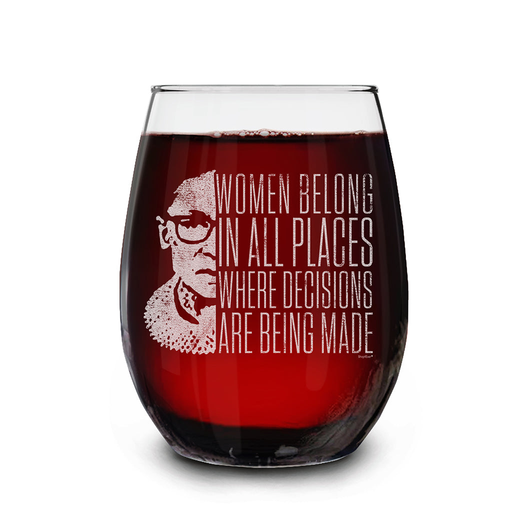 Women Belong In All Places Where Decisions Are Being Made Engraved Stemless Wine Glass Ruth Bader Ginsburg RBG Wine Glass