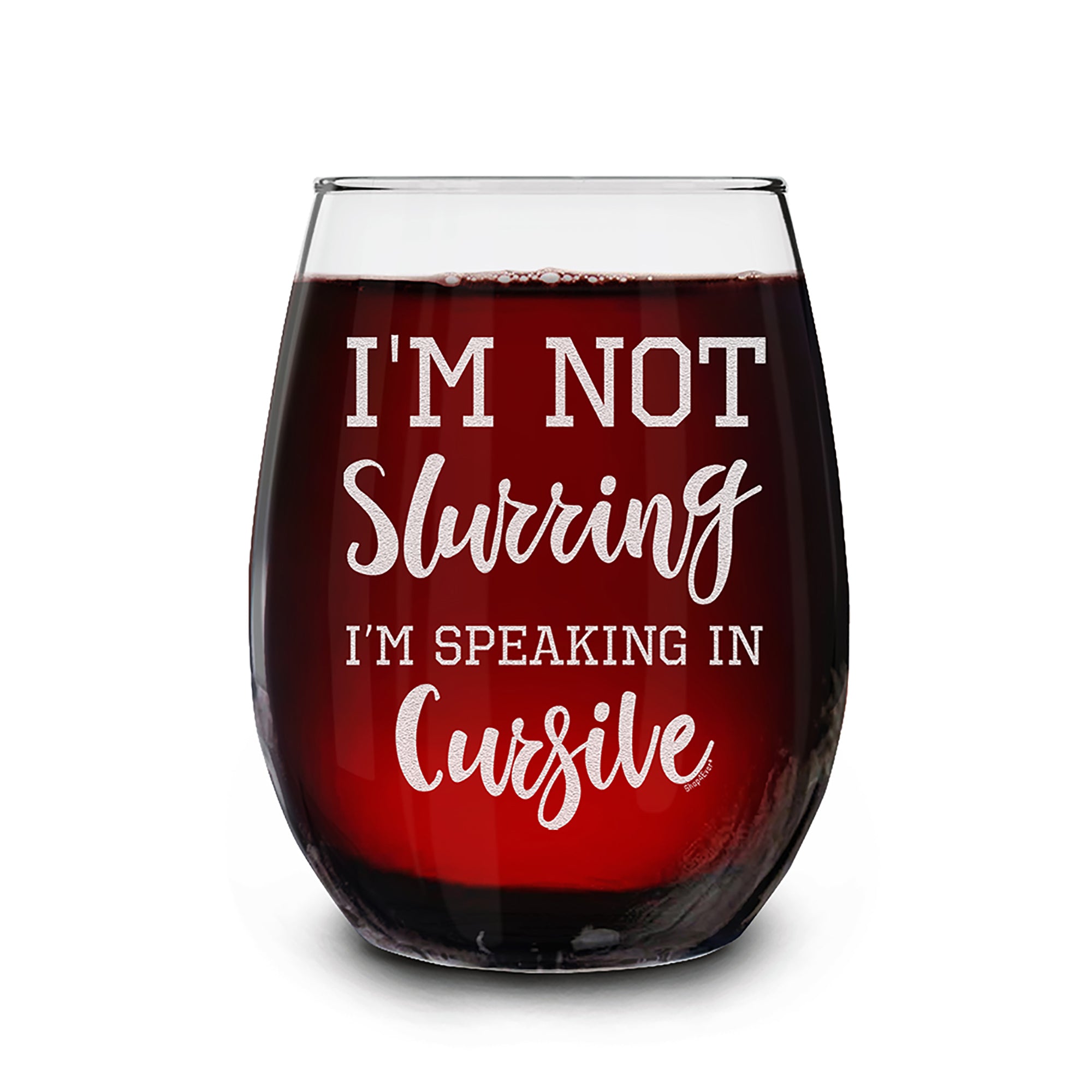 I'm Not Slurring I'm Speaking In Cursive Engraved Stemless Wine Glass Funny Gift For Wine Lover