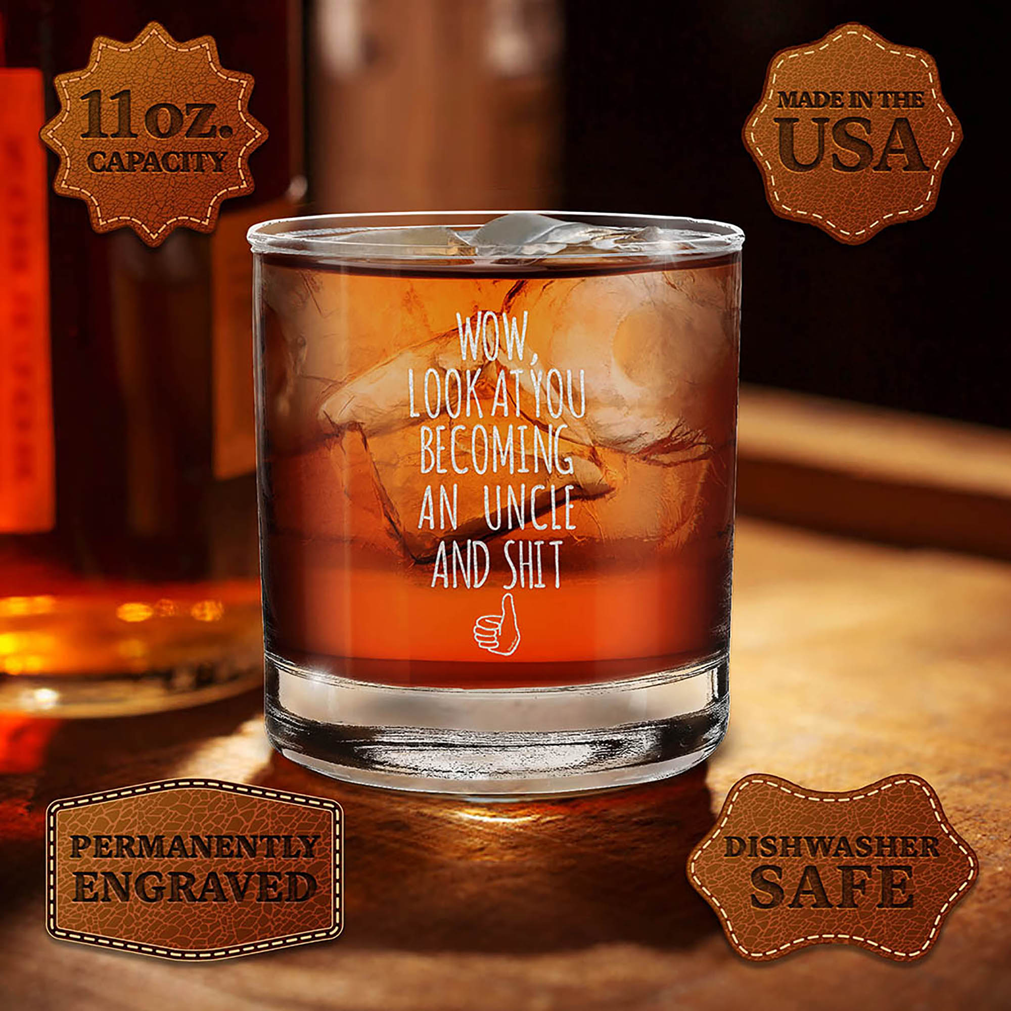 Wow, Look At You Becoming An Uncle Engraved Whiskey Glass Funny Promoted to Uncle Gift (Uncle)