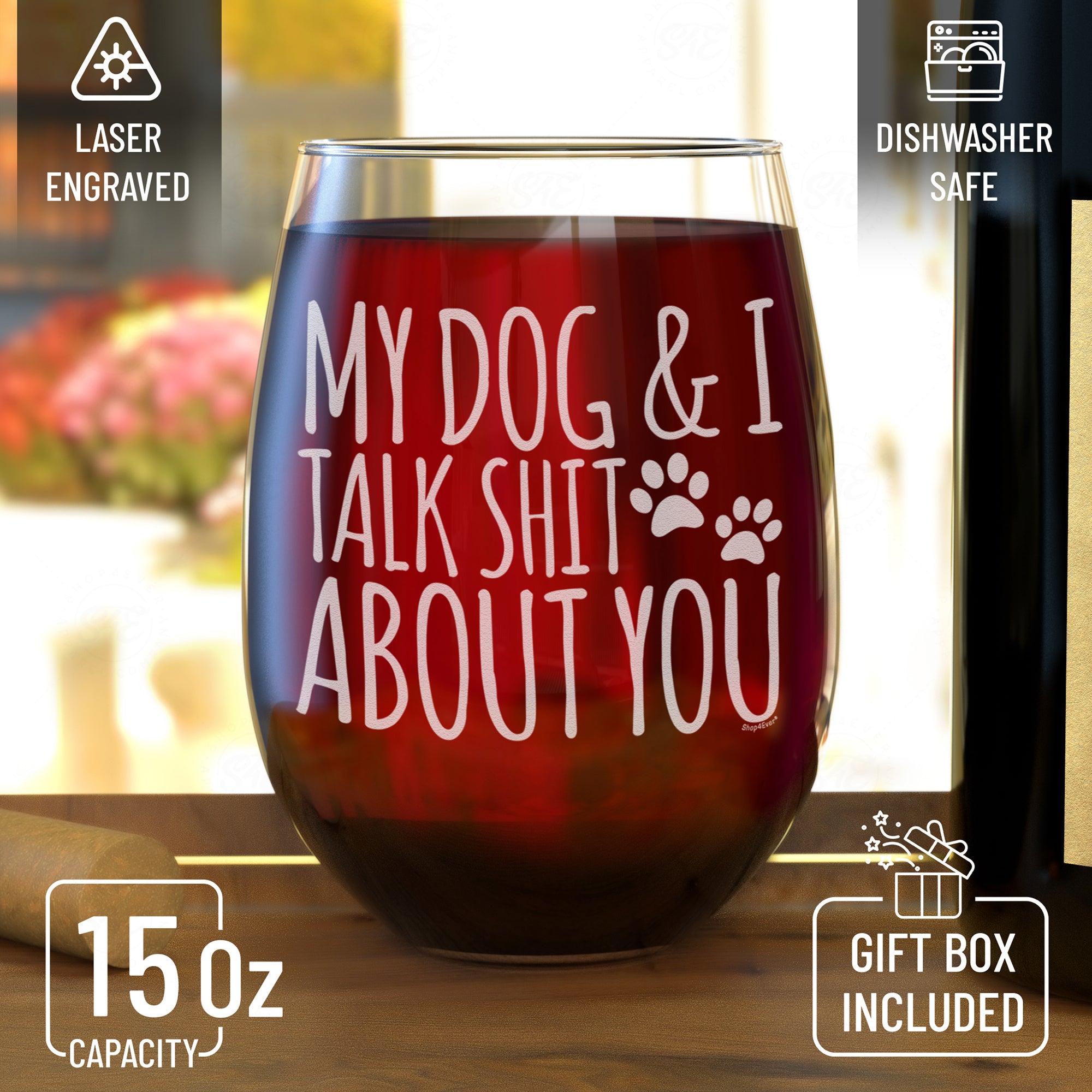 My Dog & I Talk Shit About You Engraved Stemless Wine Glass Funny Gift For Dog Mom Dog Lover
