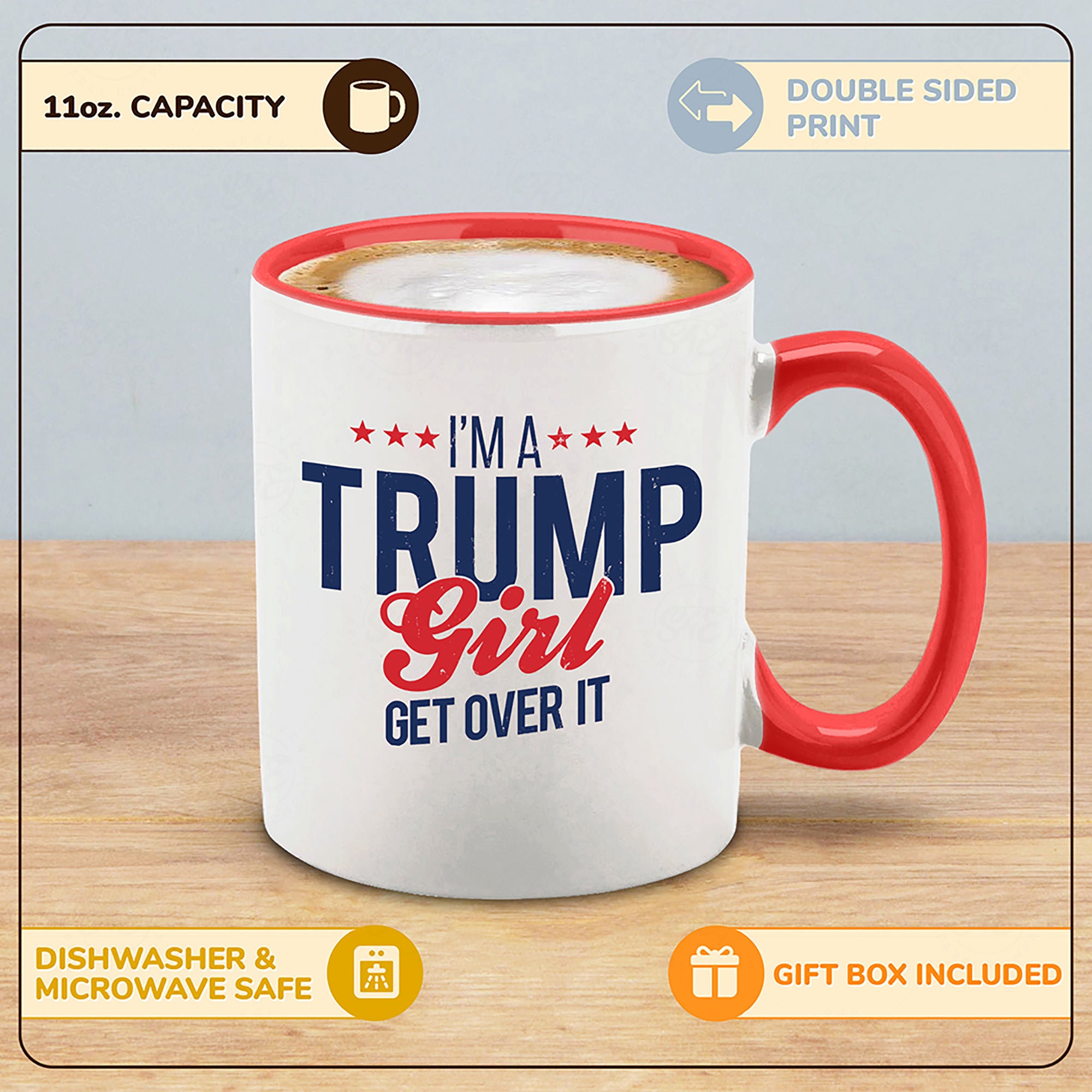 I'm A Trump Girl Get Over It Stars Red Handle Ceramic Coffee Mug Tea Cup Donald Trump Mug