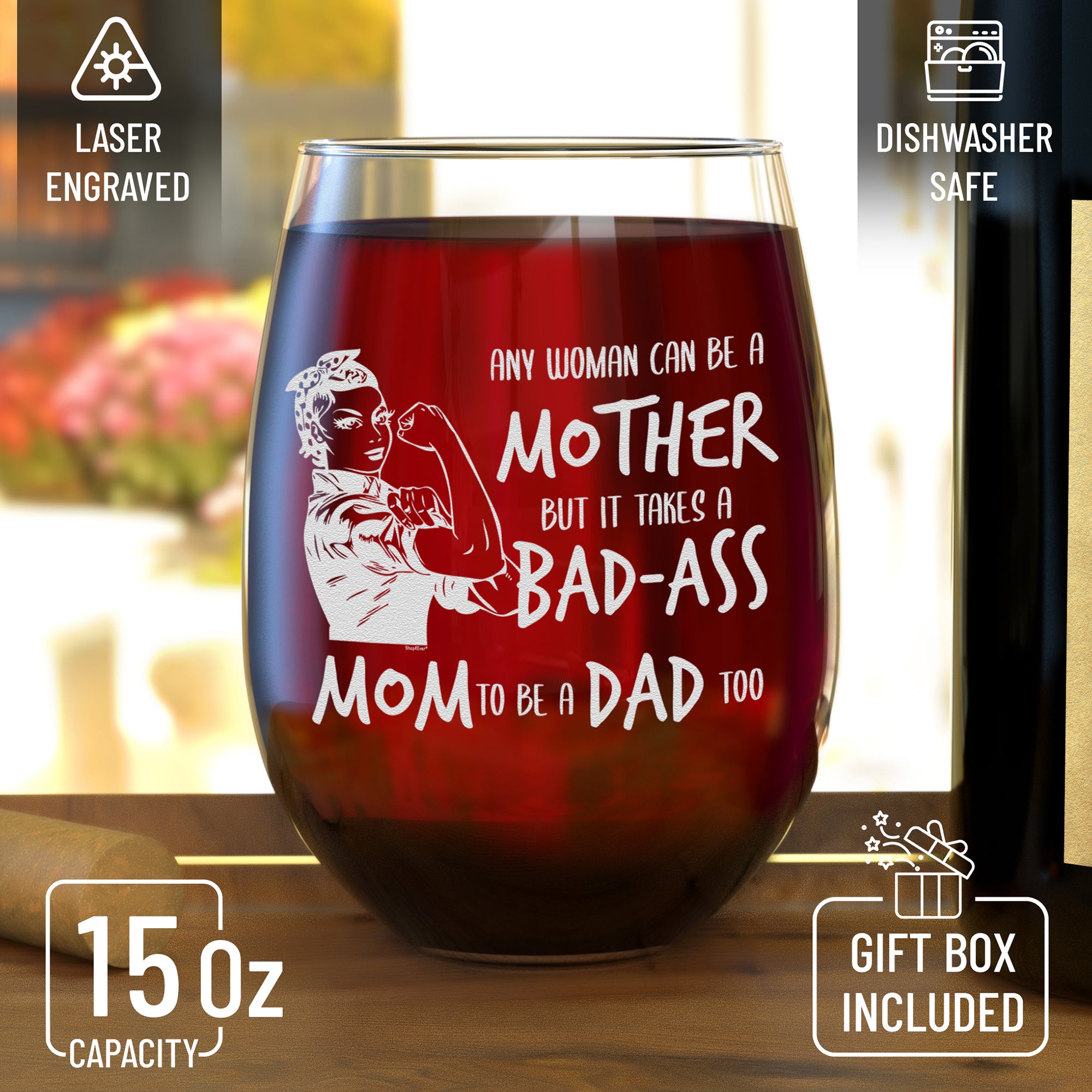 Single Mom Wine Glass Any Woman Can Be A Mother But It Takes A Mom To Be A Dad Too Engraved Stemless Wine Glass Strong Mom Single Mom Gift