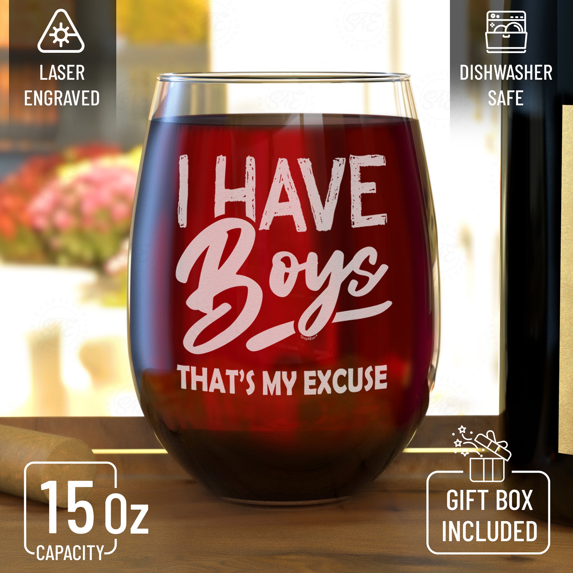 I Have Boys That’s My Excuse Engraved Stemless Wine Glass Boy Mom Glass