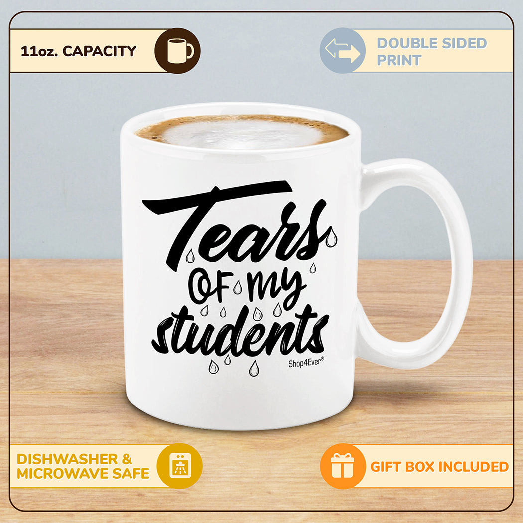 Mugsby tears of my students coffee mug in 2023