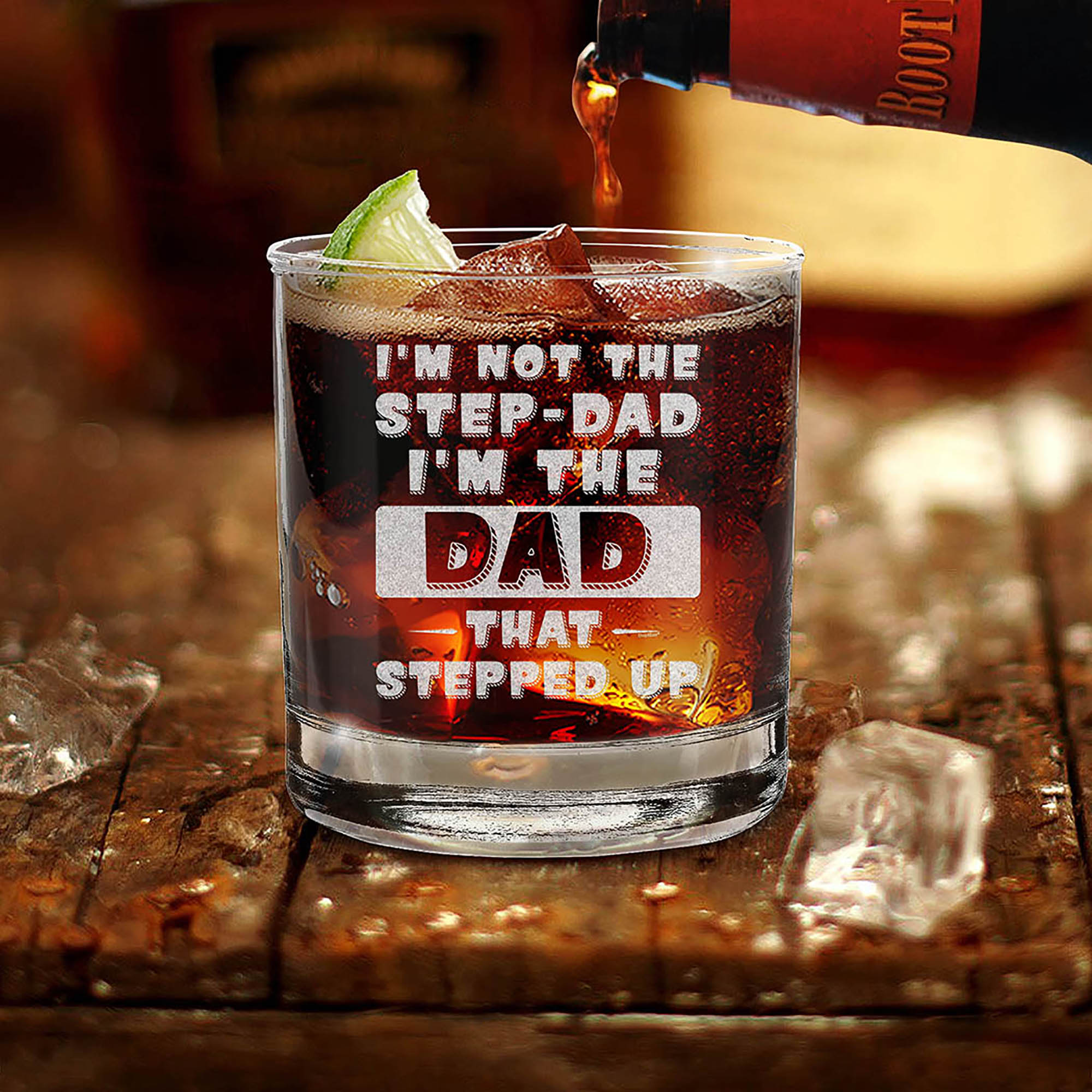 I'm Not The Step-Dad I'm The Dad That Stepped Up Engraved Whiskey Glass Stepdad Bonus Dad Gift