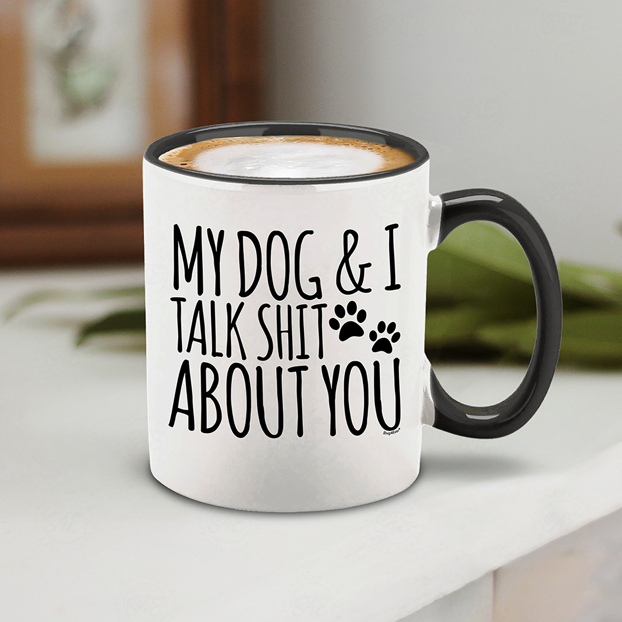 My Dog & I Talk Shit About You Black Handle Ceramic Coffee Mug Funny Gift for Dog Dad