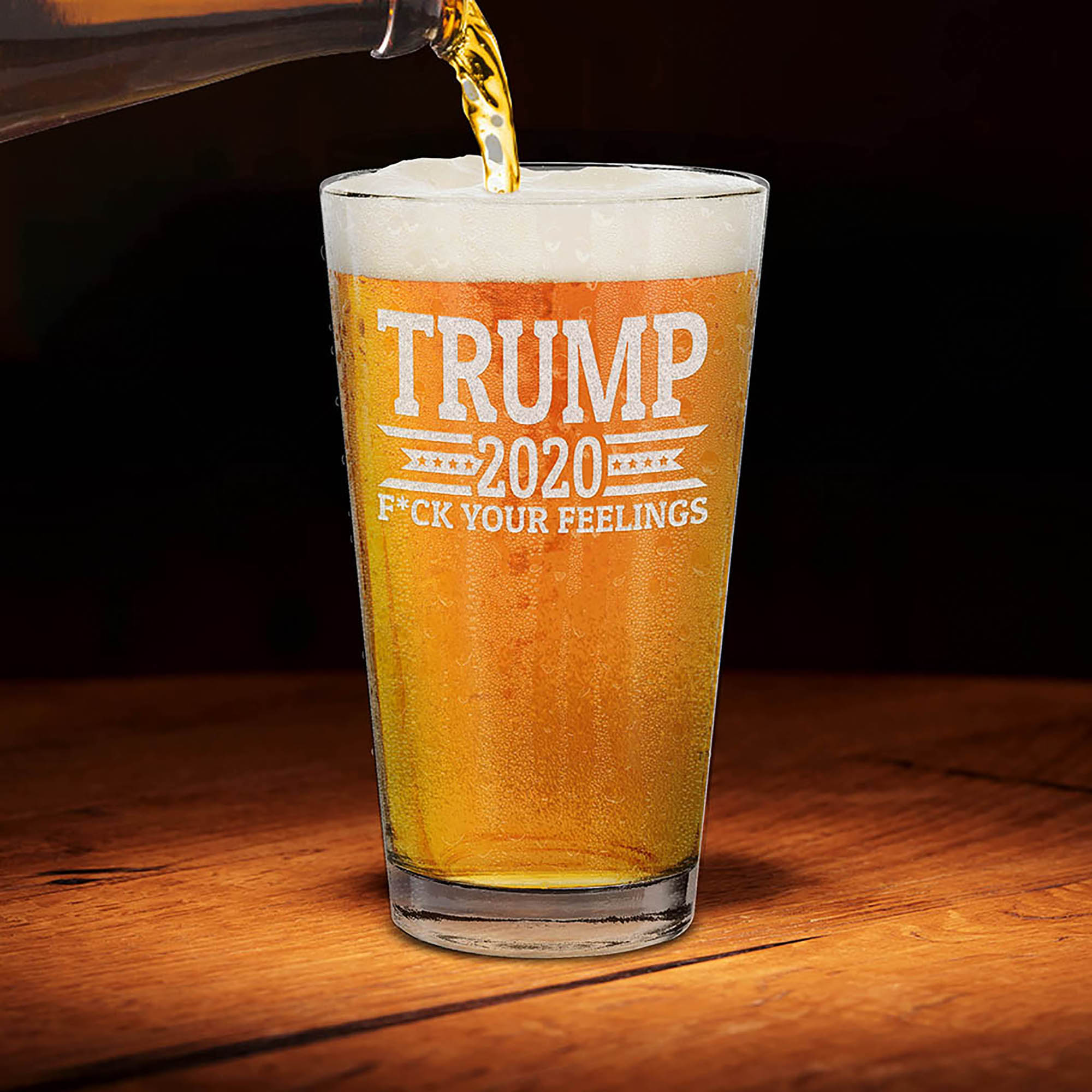 Trump 2020 Fck Your Feelings Banner Laser Engraved Beer Pint Glass