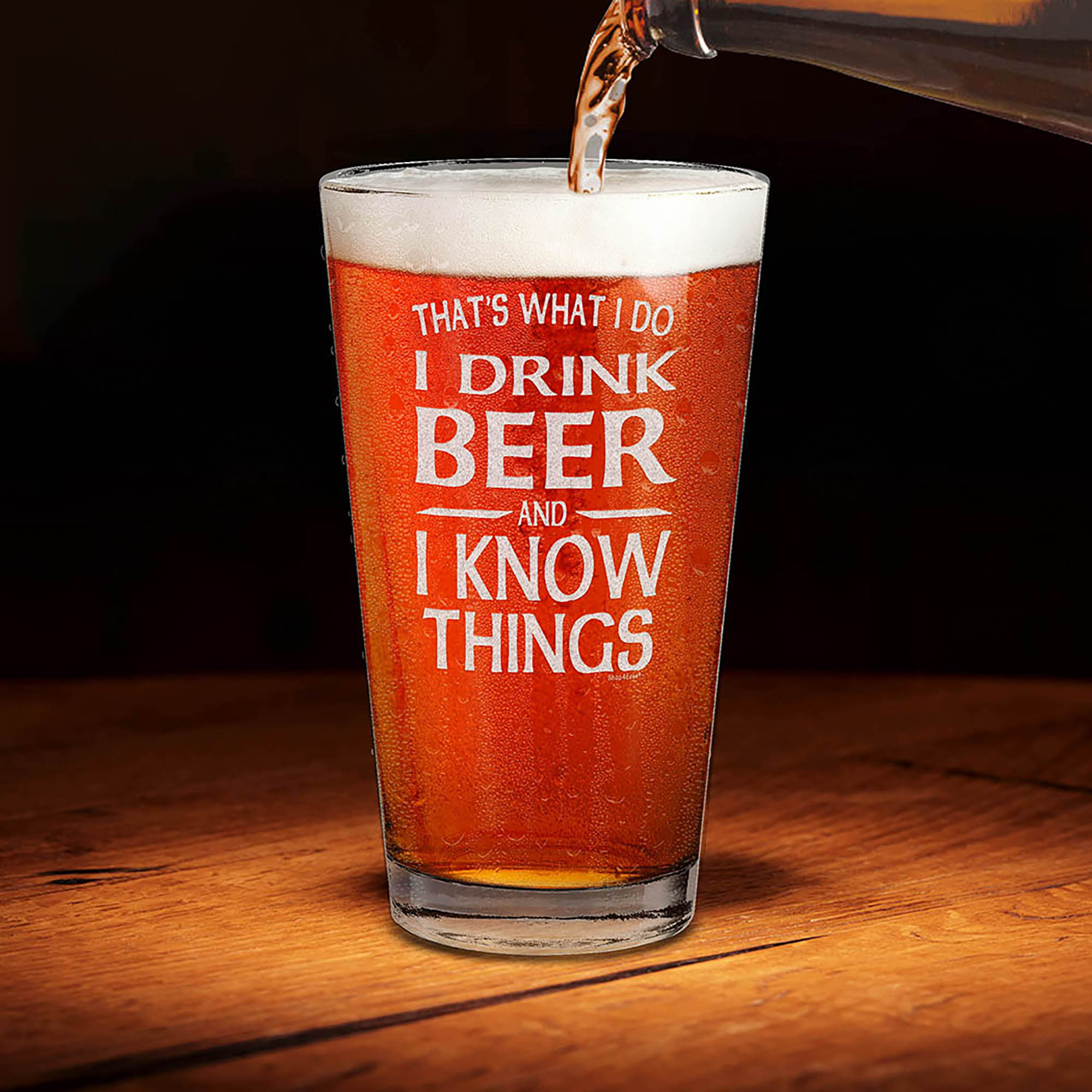 That's What I Do I Drink and I Know Things Laser Engraved Beer Pint Glass Funny Drinking Beer Glass