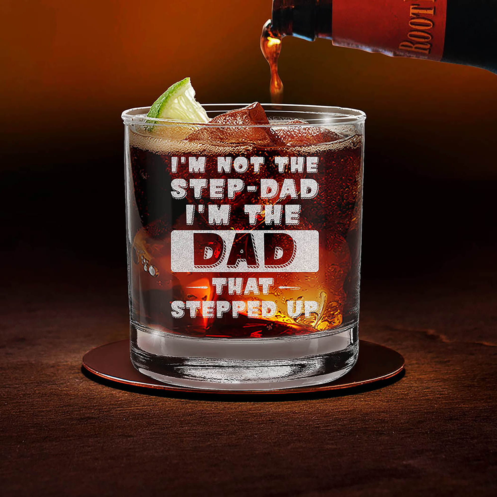 I'm Not The Step-Dad I'm The Dad That Stepped Up Engraved Whiskey Glass Stepdad Bonus Dad Gift