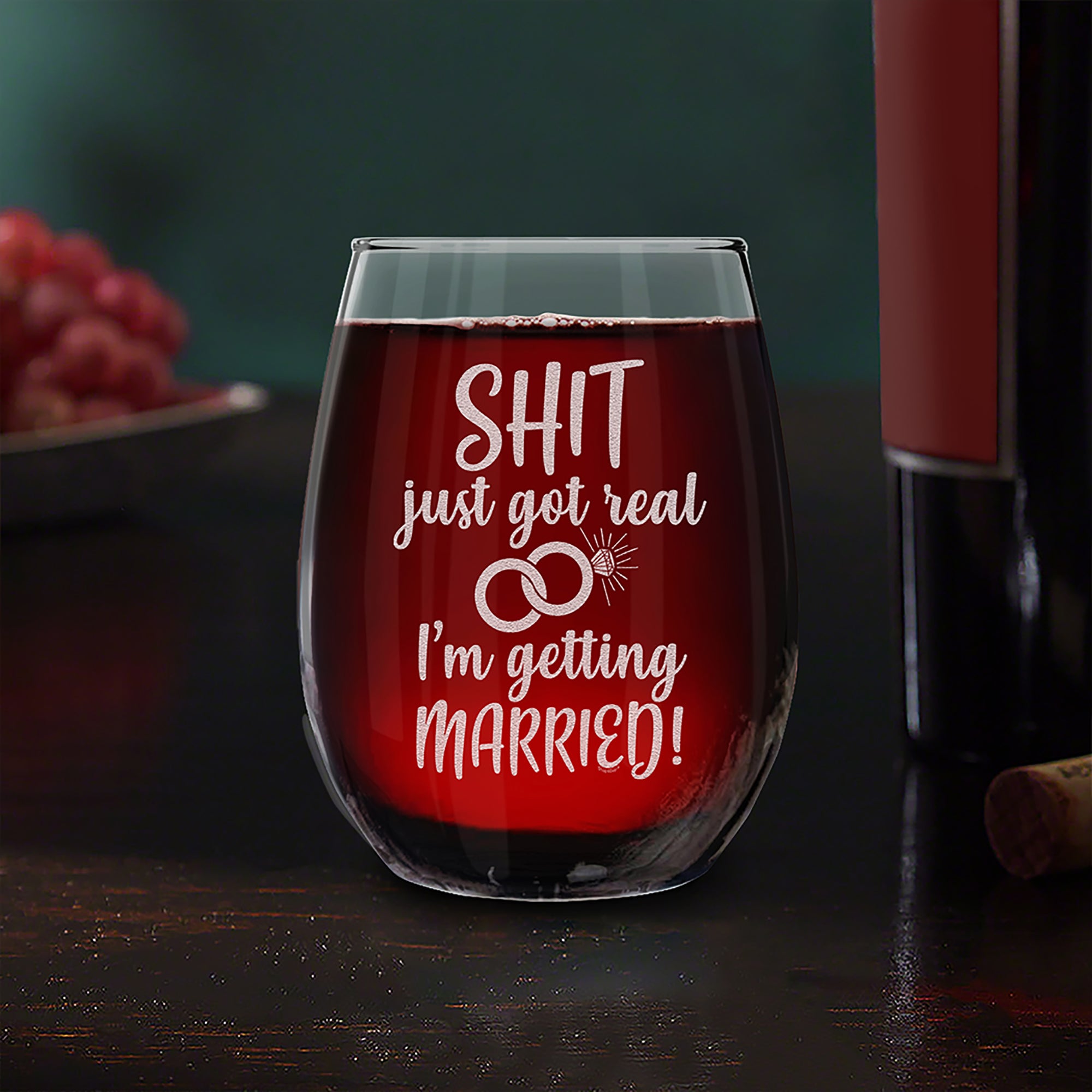 Just Got Real I'm Getting Married! Engraved Stemless Wine Glass Just Engaged Bride To Be Gift