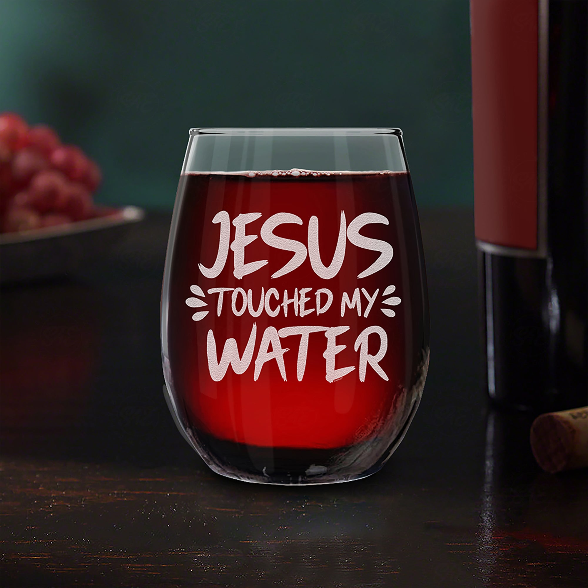 Jesus Touched My Water Engraved Stemless Wine Glass Funny Jesus Wine Glass