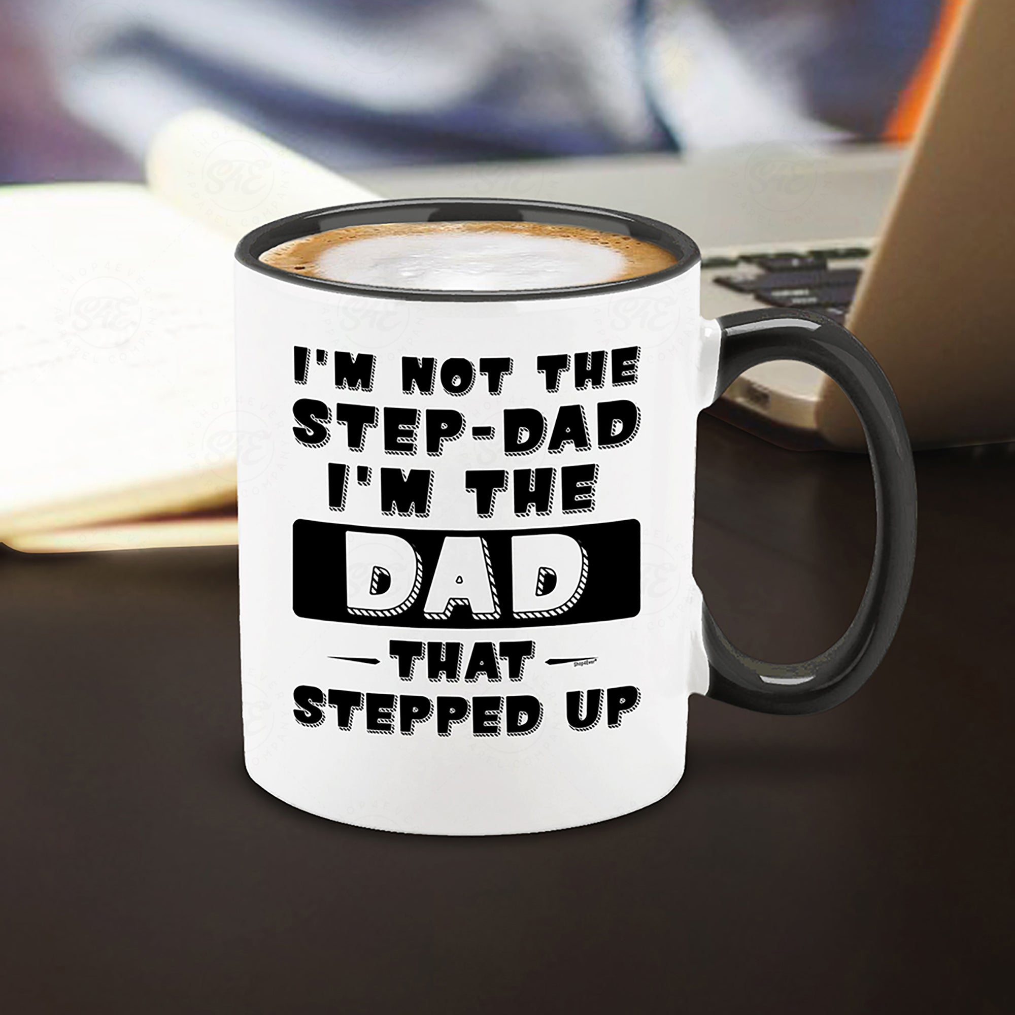 I'm Not The Step-Dad I'm The Dad That Stepped Up Black Handle Ceramic Coffee Mug