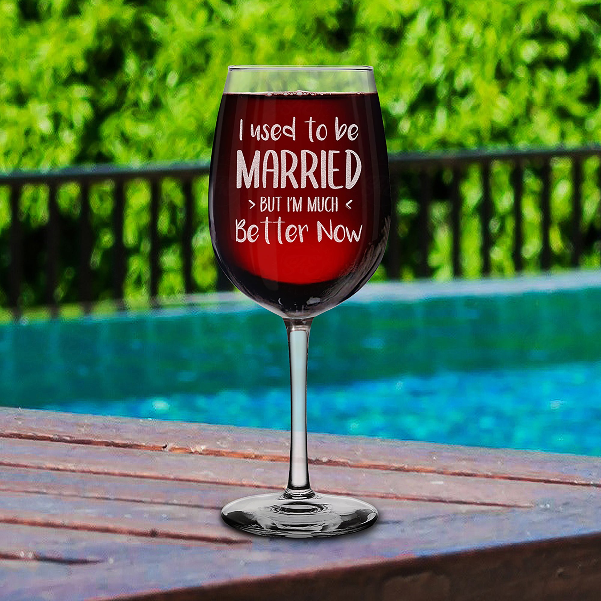 I Used To Be Married But I'm Much Better Now Engraved Stemmed Wine Glass Funny Gift for Divorcee Divorce Party (16 oz.)