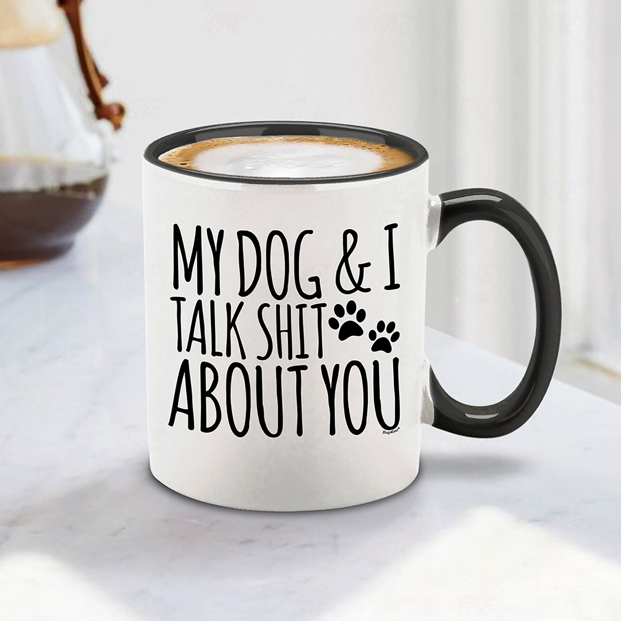 My Dog & I Talk Shit About You Black Handle Ceramic Coffee Mug Funny Gift for Dog Dad