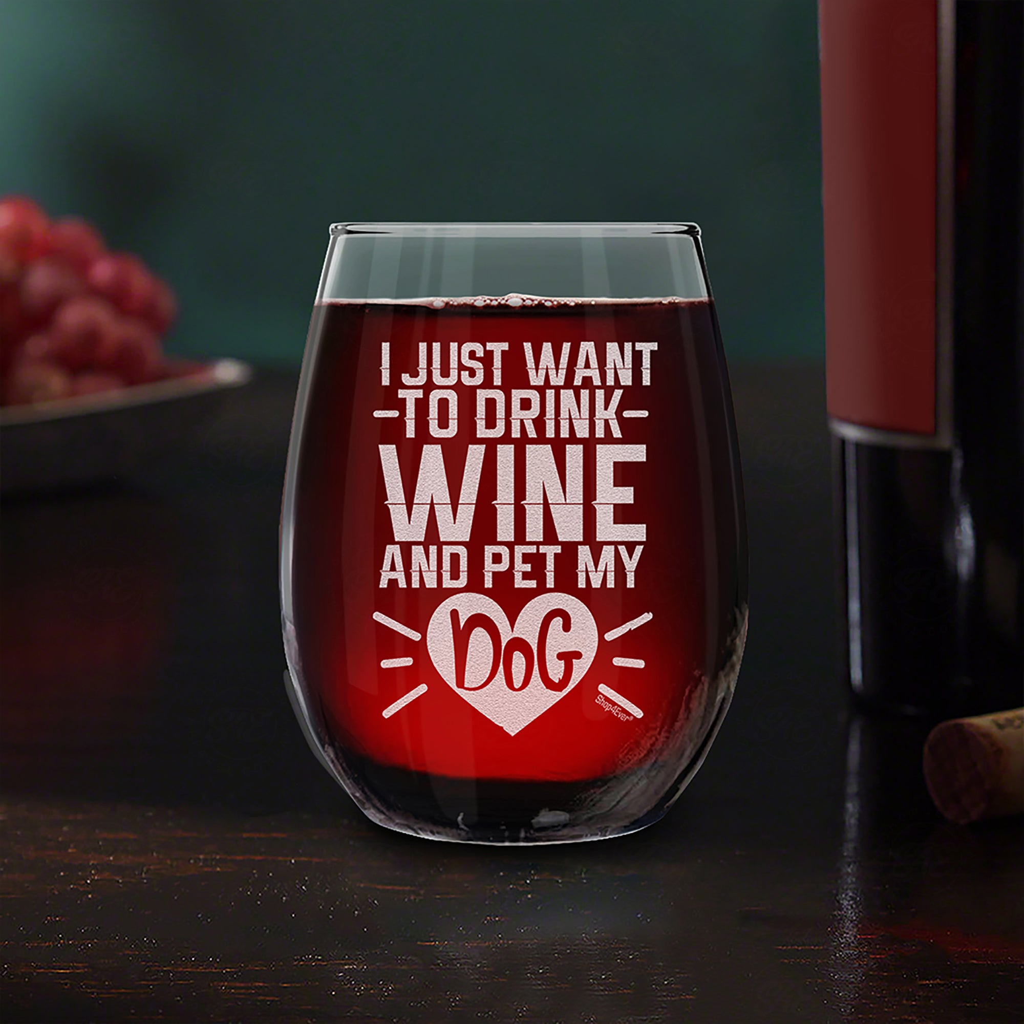 I Just Want To And Pet My Dog Laser Engraved Stemless Wine Glass Dog Mom Wine Glass