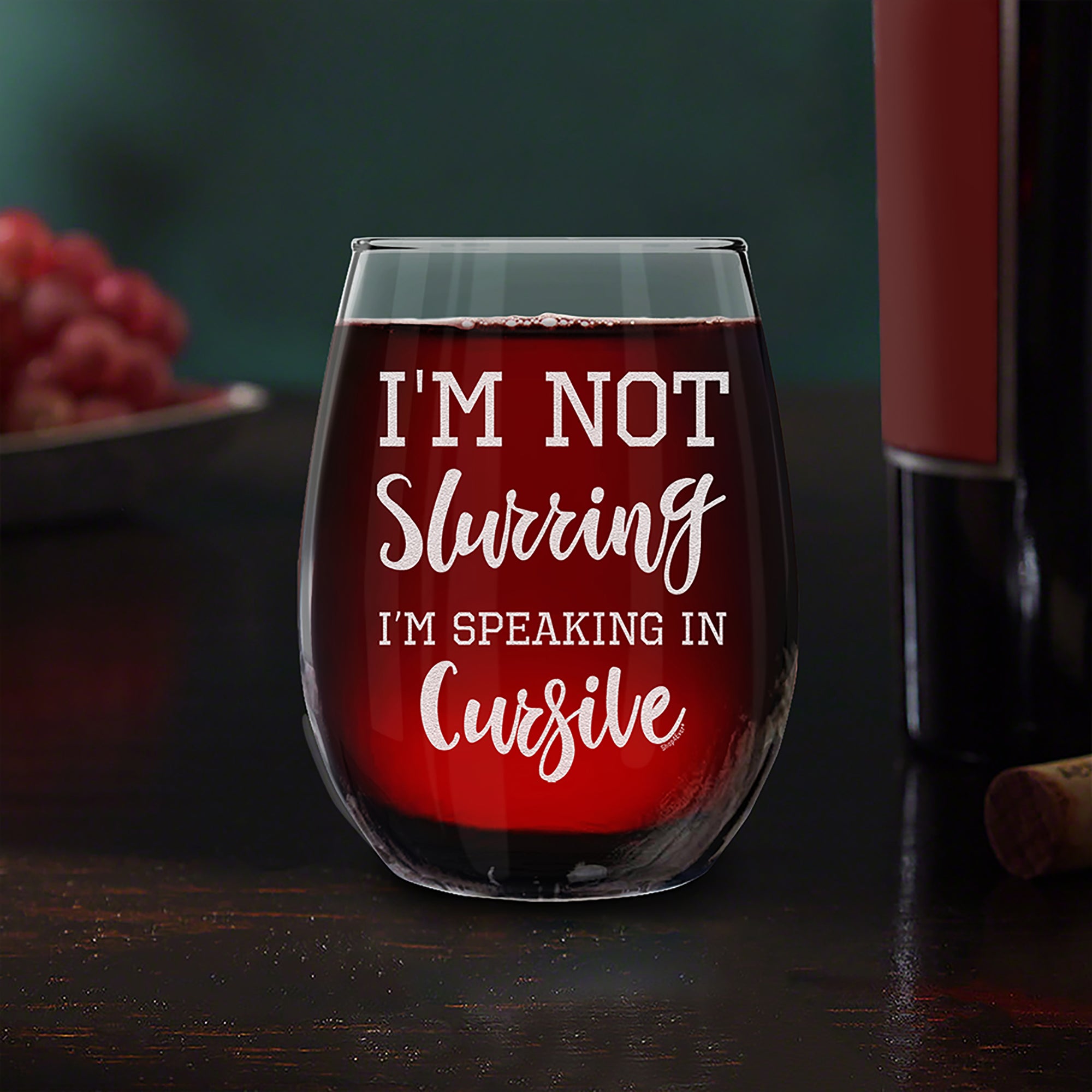 I'm Not Slurring I'm Speaking In Cursive Engraved Stemless Wine Glass Funny Gift For Wine Lover