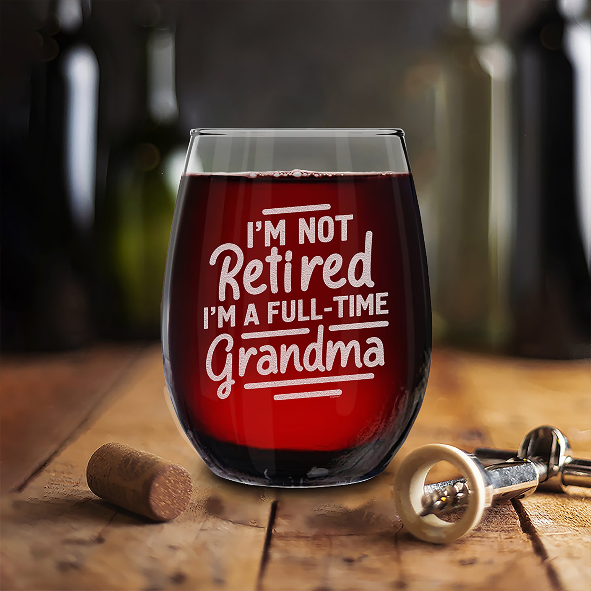 I'm Not Retired I'm A Full-Time Grandma Engraved Stemless Wine Glass