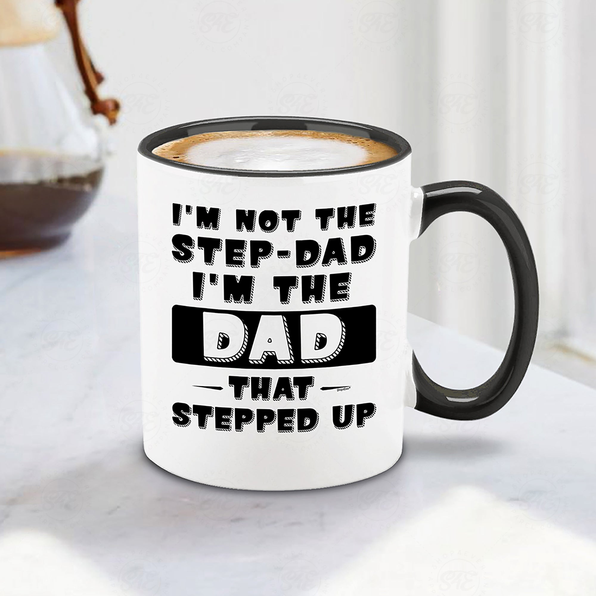 I'm Not The Step-Dad I'm The Dad That Stepped Up Black Handle Ceramic Coffee Mug