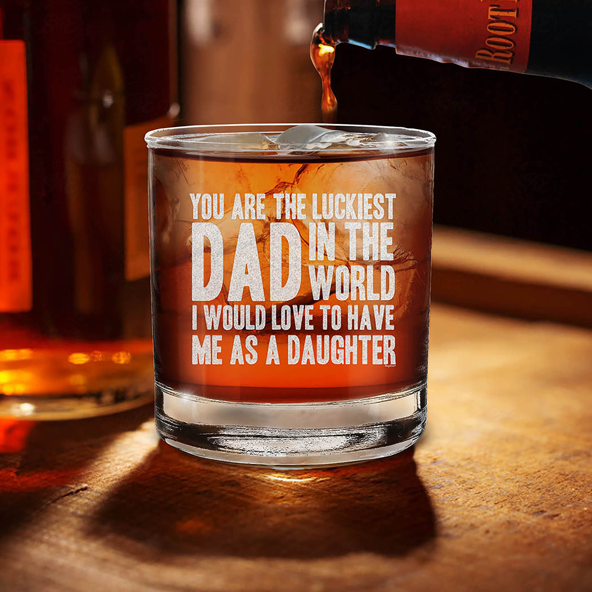 You Are The Luckiest Dad In The World I Would Love To Have Me As A Daughter Engraved Whiskey Glass Funny Father's Day Gift From Daughter (Daughter)