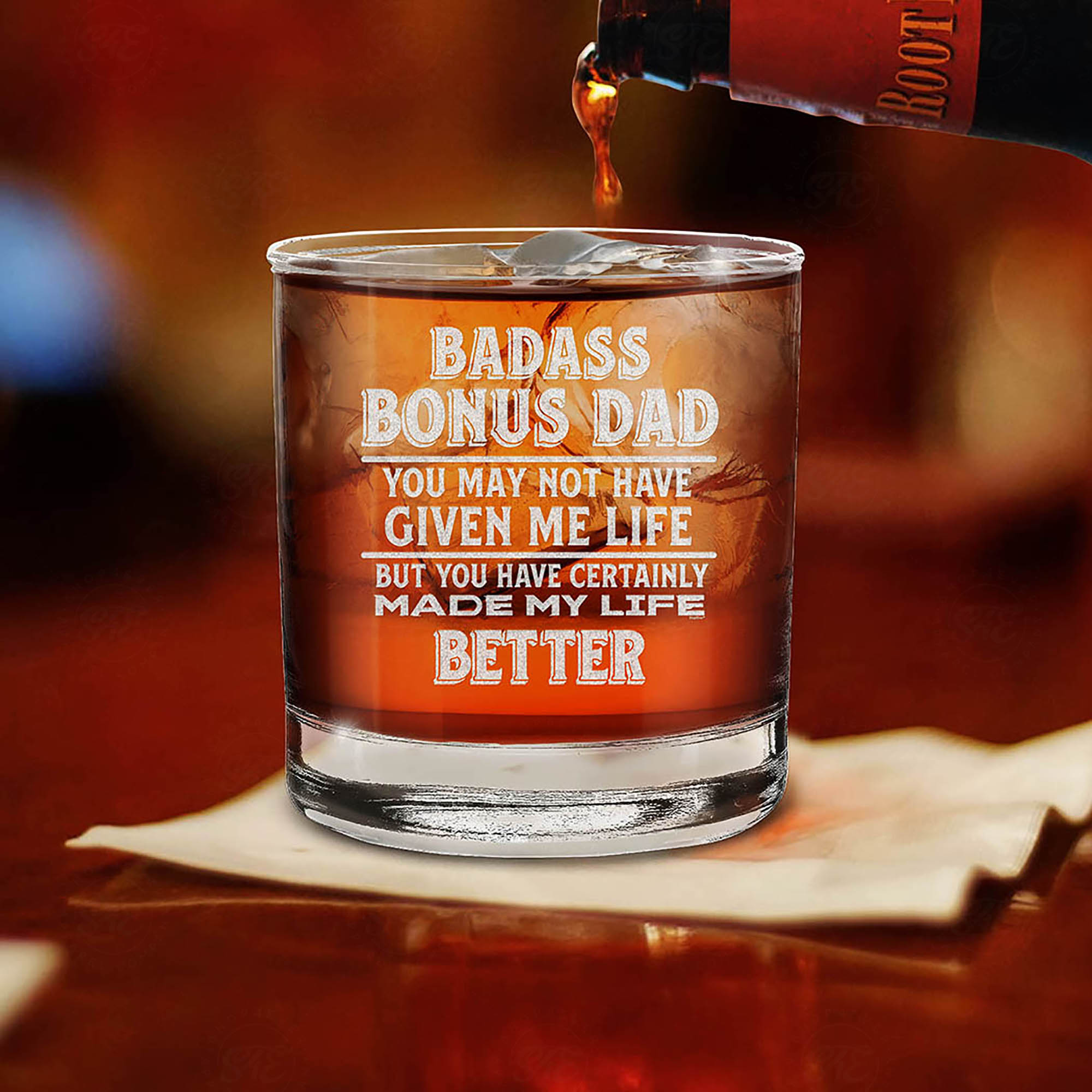 Bonus Dad You May Not Have Given Me Life But You Certainly Made My Life Better Engraved Whiskey Glass Father's Day Gift for Stepdad