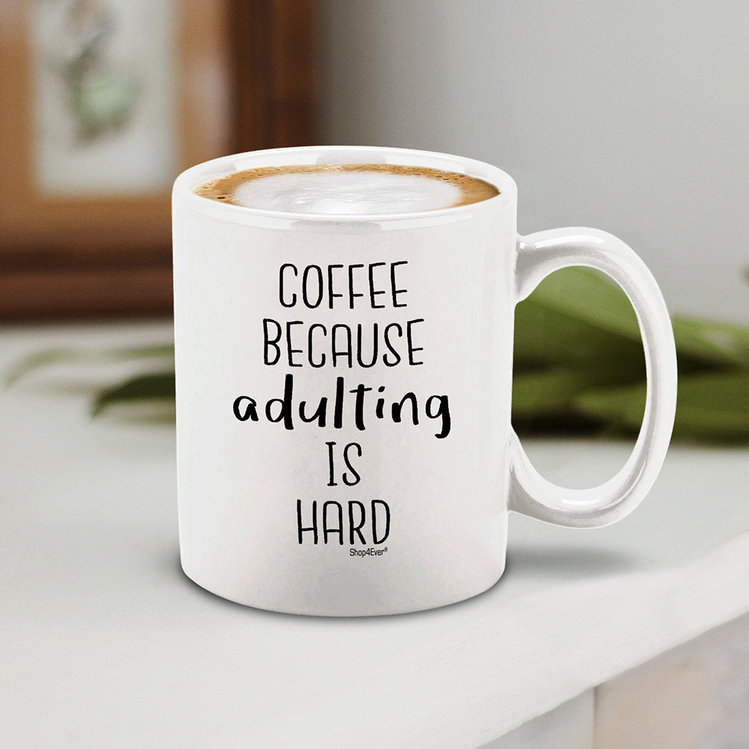 Coffee Because Adulting is Hard Ceramic Coffee Mug