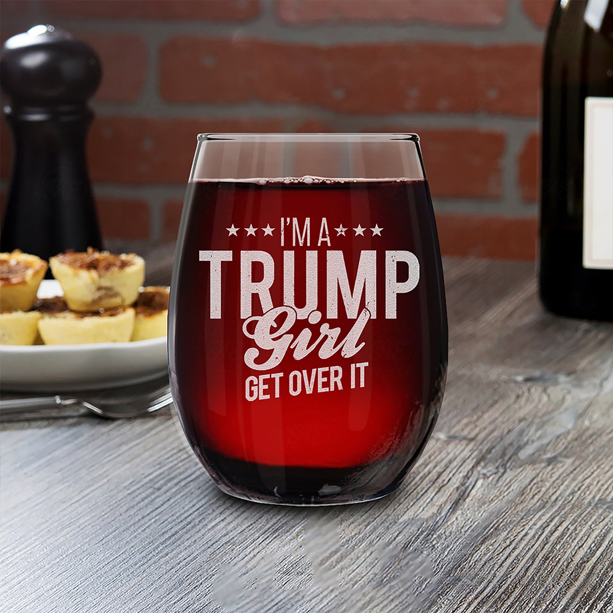 I'm A Trump Girl Get Over It Laser Engraved Stemless Wine Glass