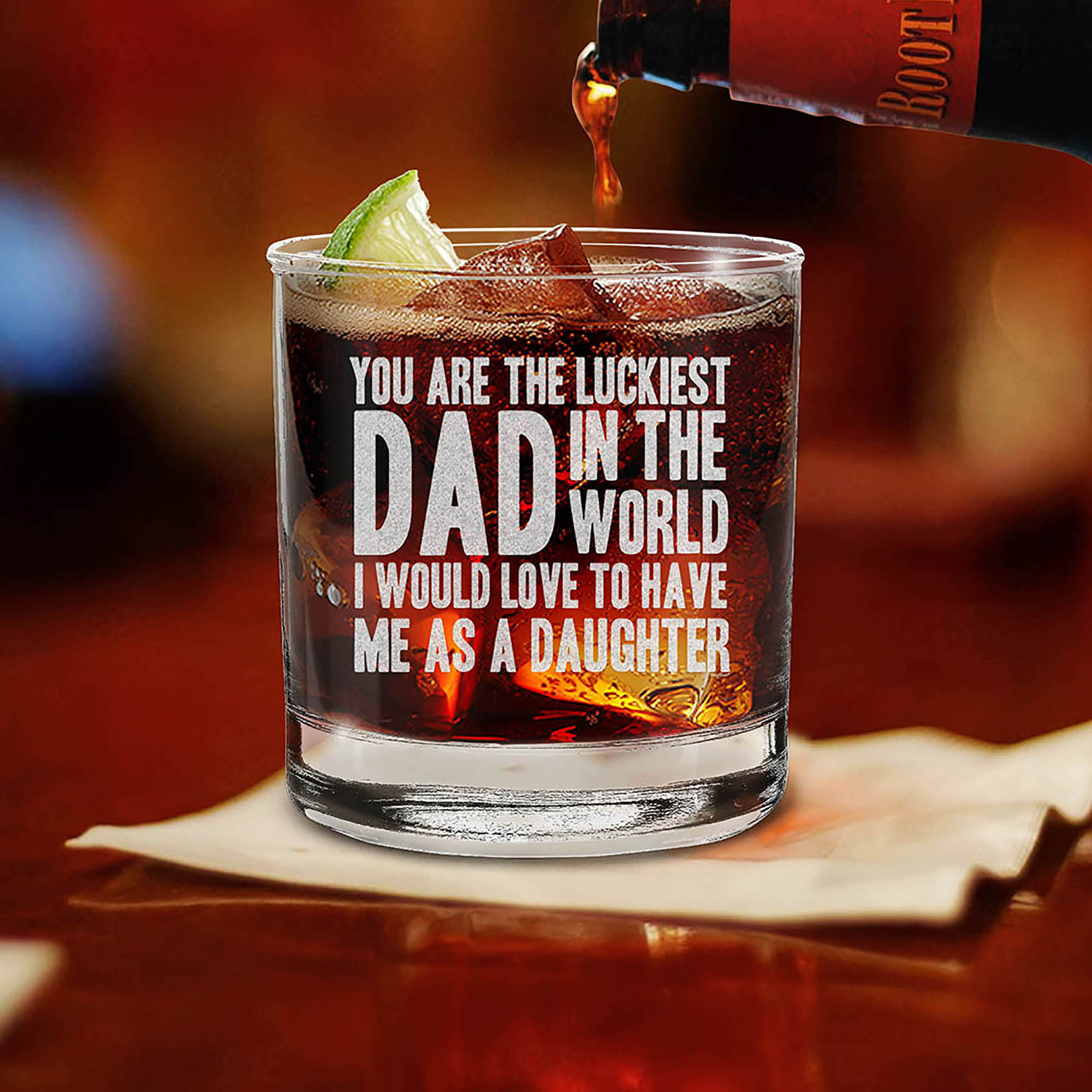 You Are The Luckiest Dad In The World I Would Love To Have Me As A Daughter Engraved Whiskey Glass Funny Father's Day Gift From Daughter (Daughter)