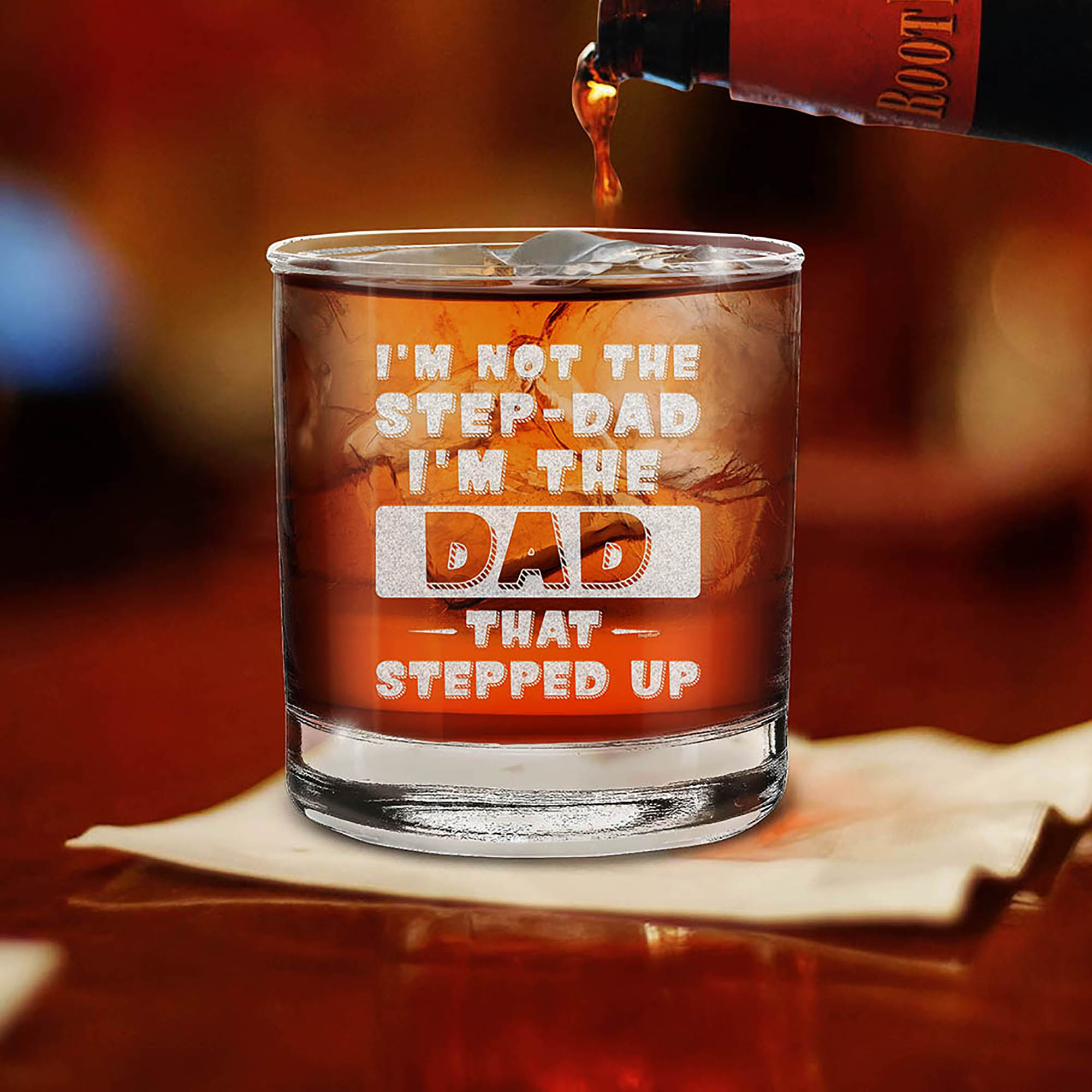 I'm Not The Step-Dad I'm The Dad That Stepped Up Engraved Whiskey Glass Stepdad Bonus Dad Gift
