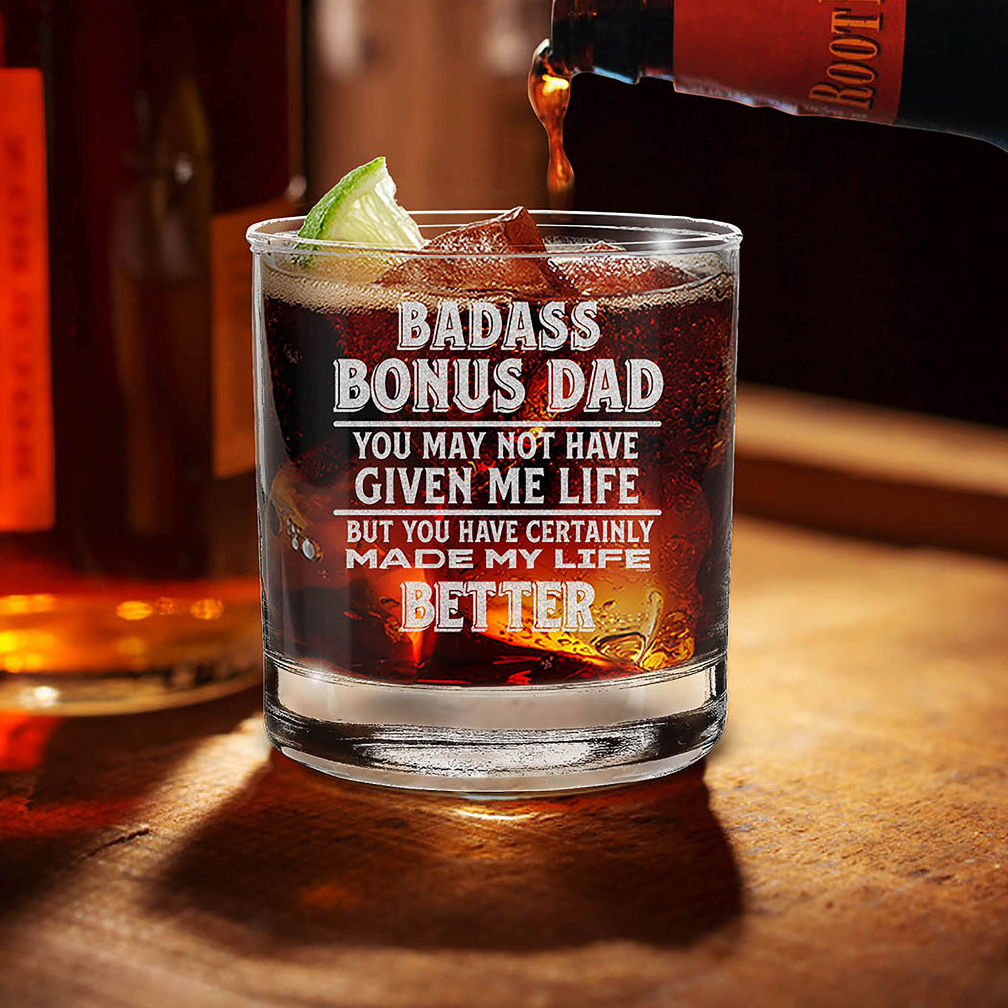 Bonus Dad You May Not Have Given Me Life But You Certainly Made My Life Better Engraved Whiskey Glass Father's Day Gift for Stepdad