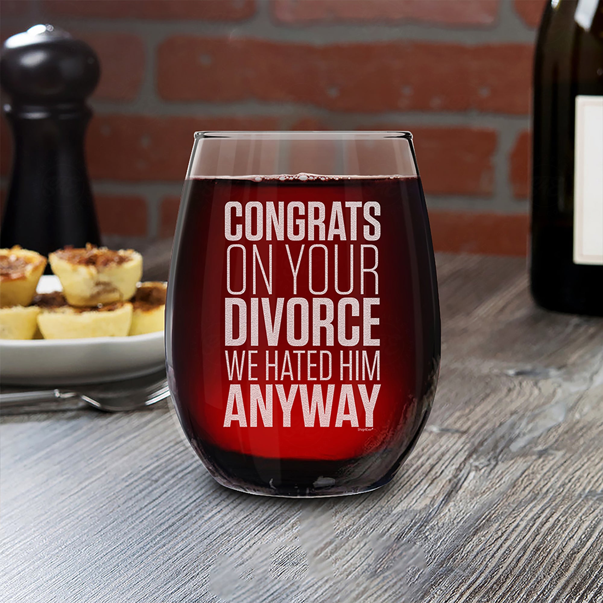 Congrats On Your Divorce We Hated Him Anyway Engraved Stemless Wine Glass Funny Divorce Gift