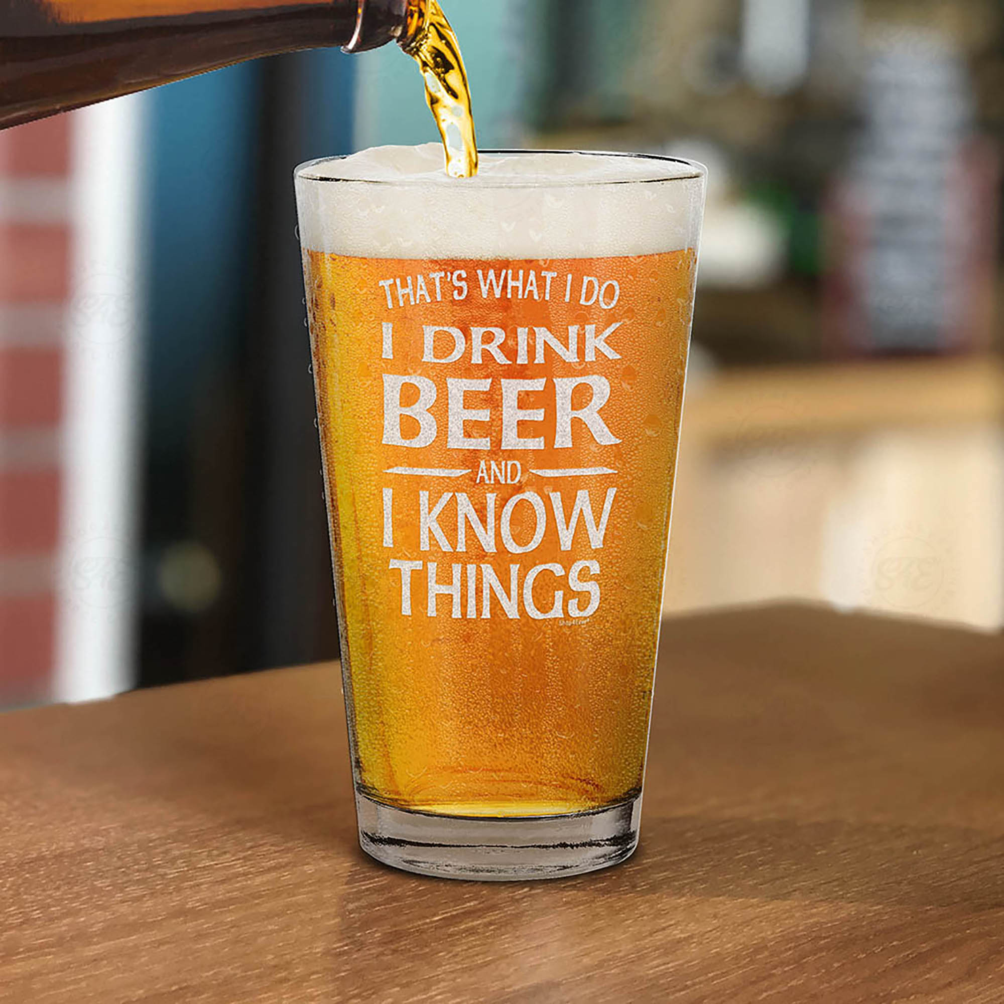That's What I Do I Drink and I Know Things Laser Engraved Beer Pint Glass Funny Drinking Beer Glass