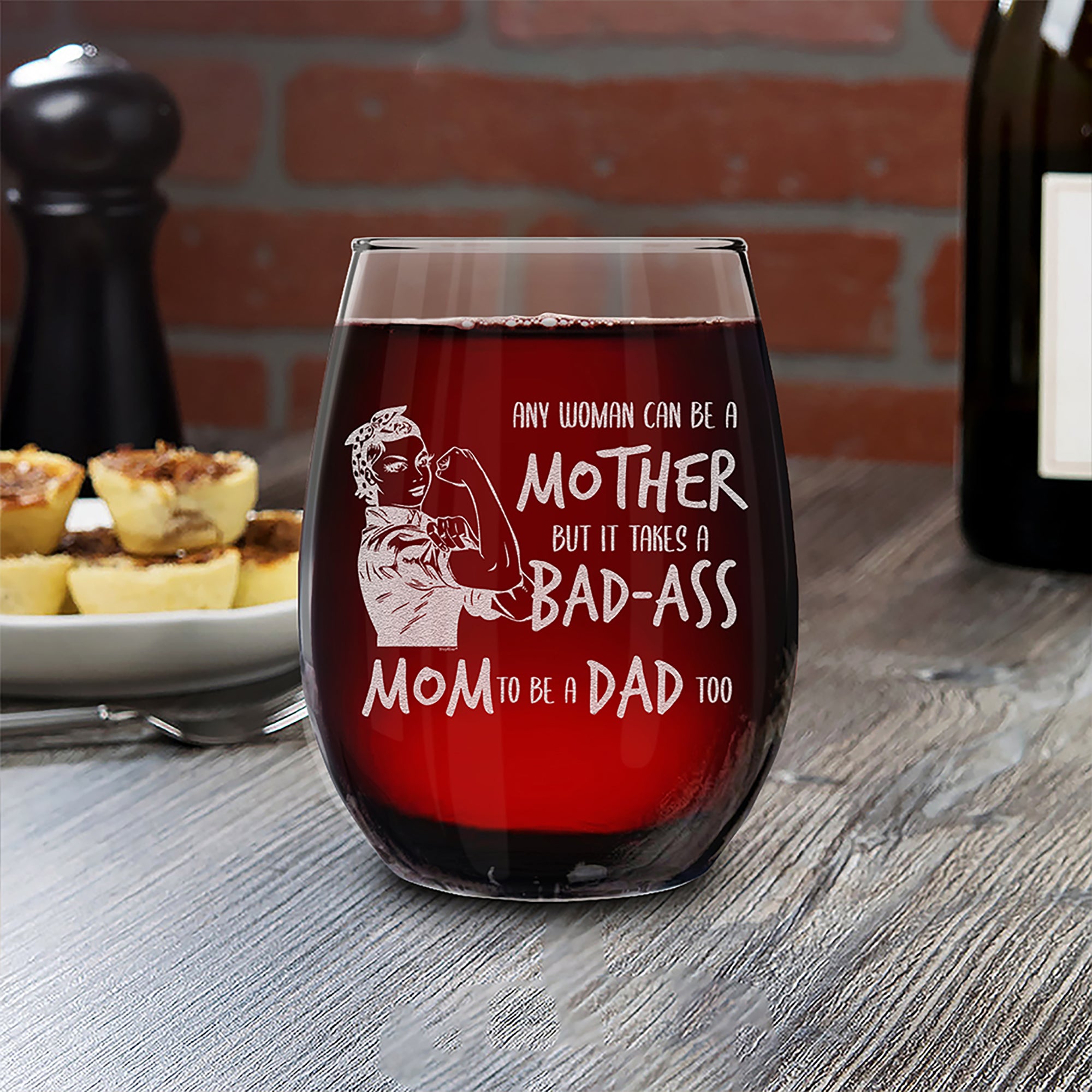 Single Mom Wine Glass Any Woman Can Be A Mother But It Takes A Mom To Be A Dad Too Engraved Stemless Wine Glass Strong Mom Single Mom Gift