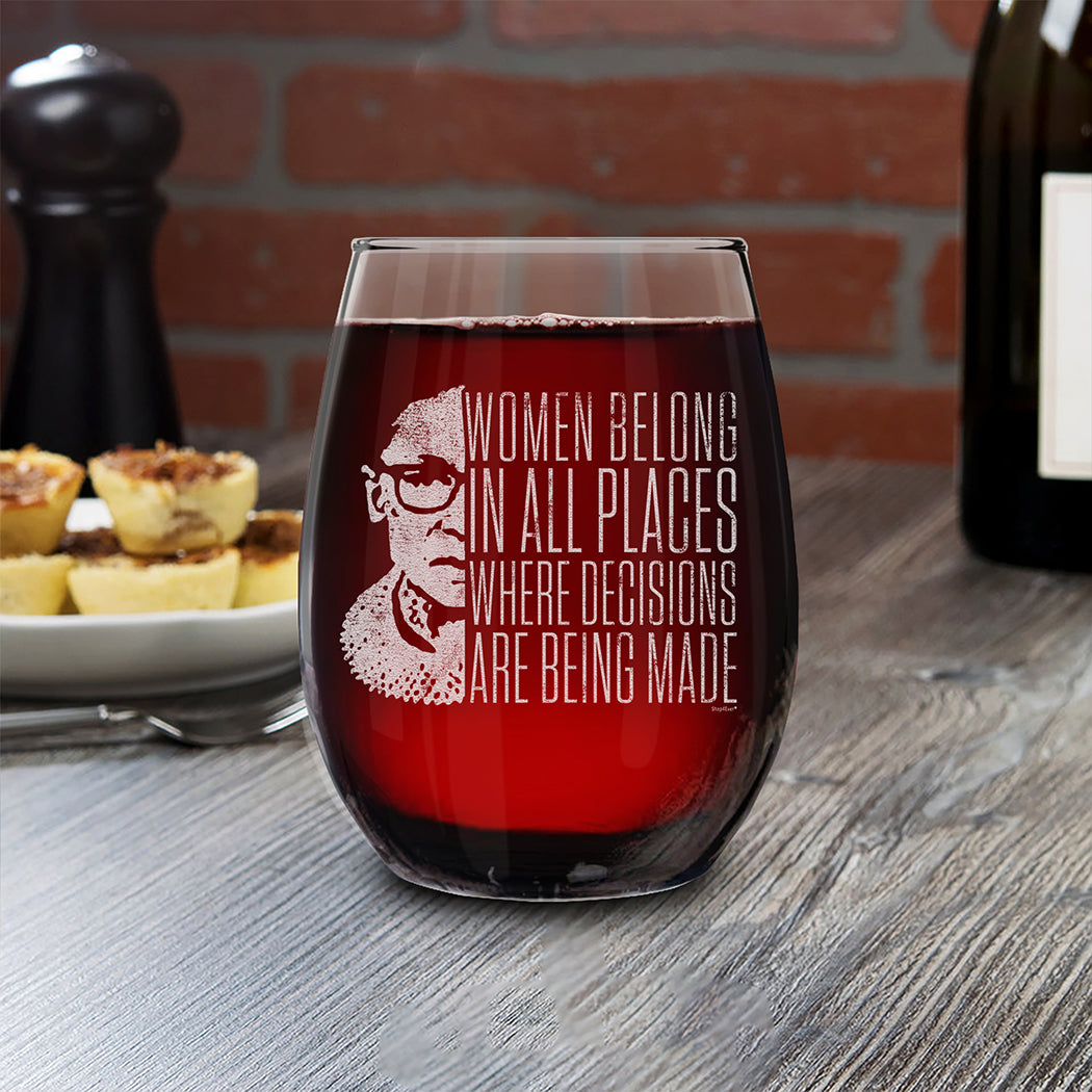 Women Belong In All Places Where Decisions Are Being Made Engraved Stemless Wine Glass Ruth Bader Ginsburg RBG Wine Glass