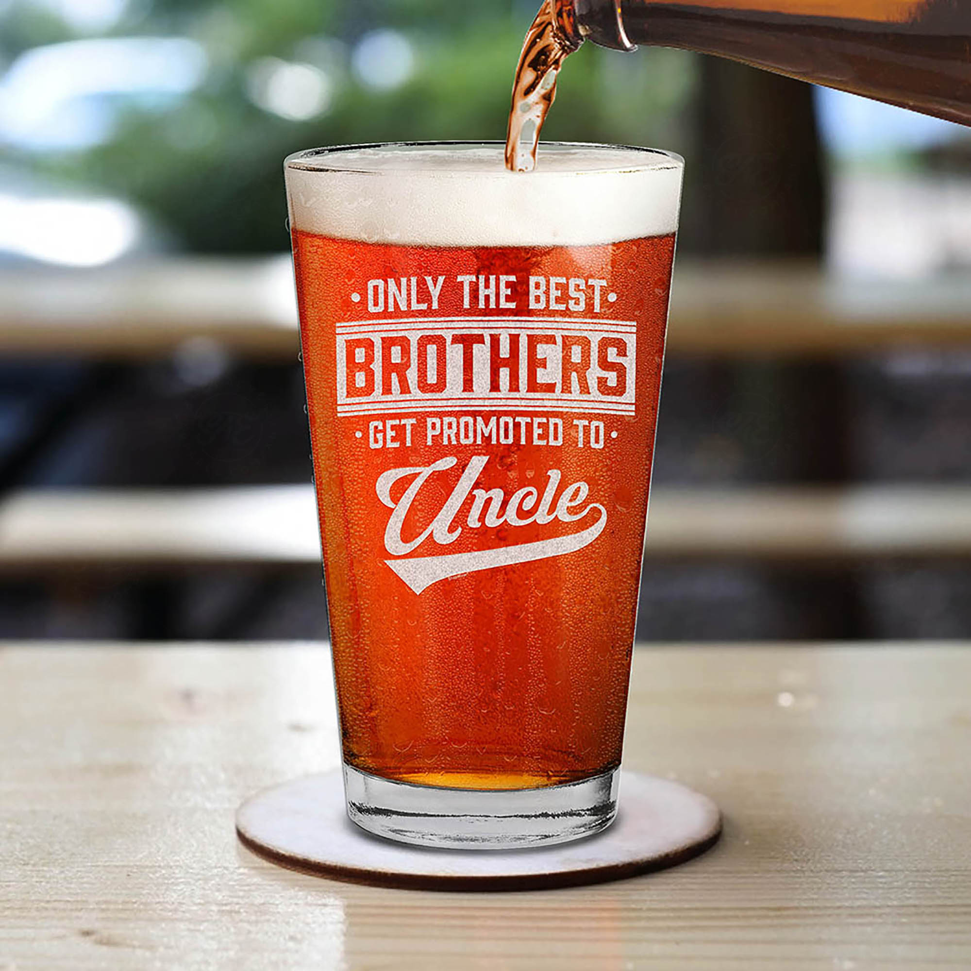 Only The Best Brothers Get Promoted To Uncle Laser Engraved Beer Pint Glass Pregnancy Announcement