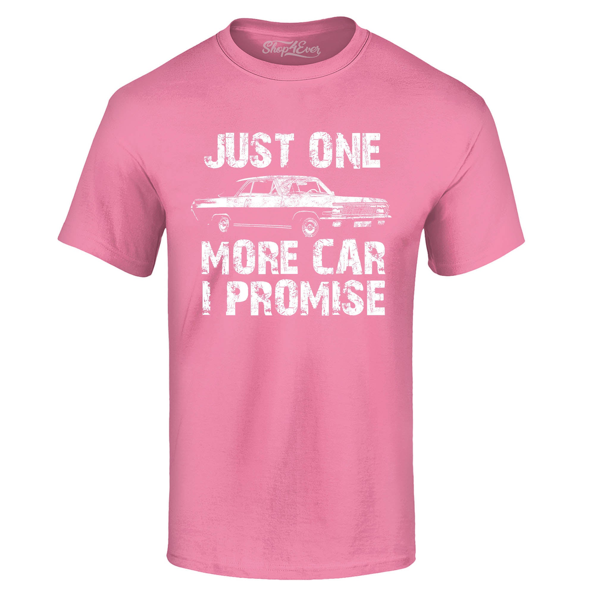 Just One More Car I Promise T-Shirt