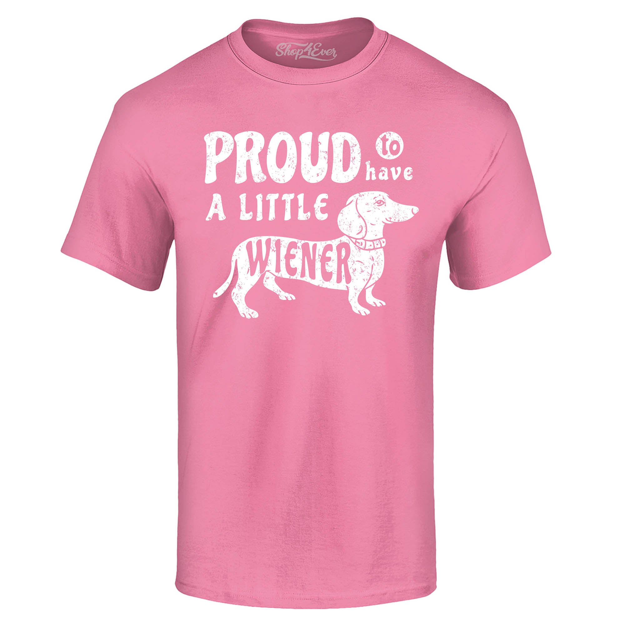 Proud to Have a Little Weiner Funny Dachshund Dog T-Shirt