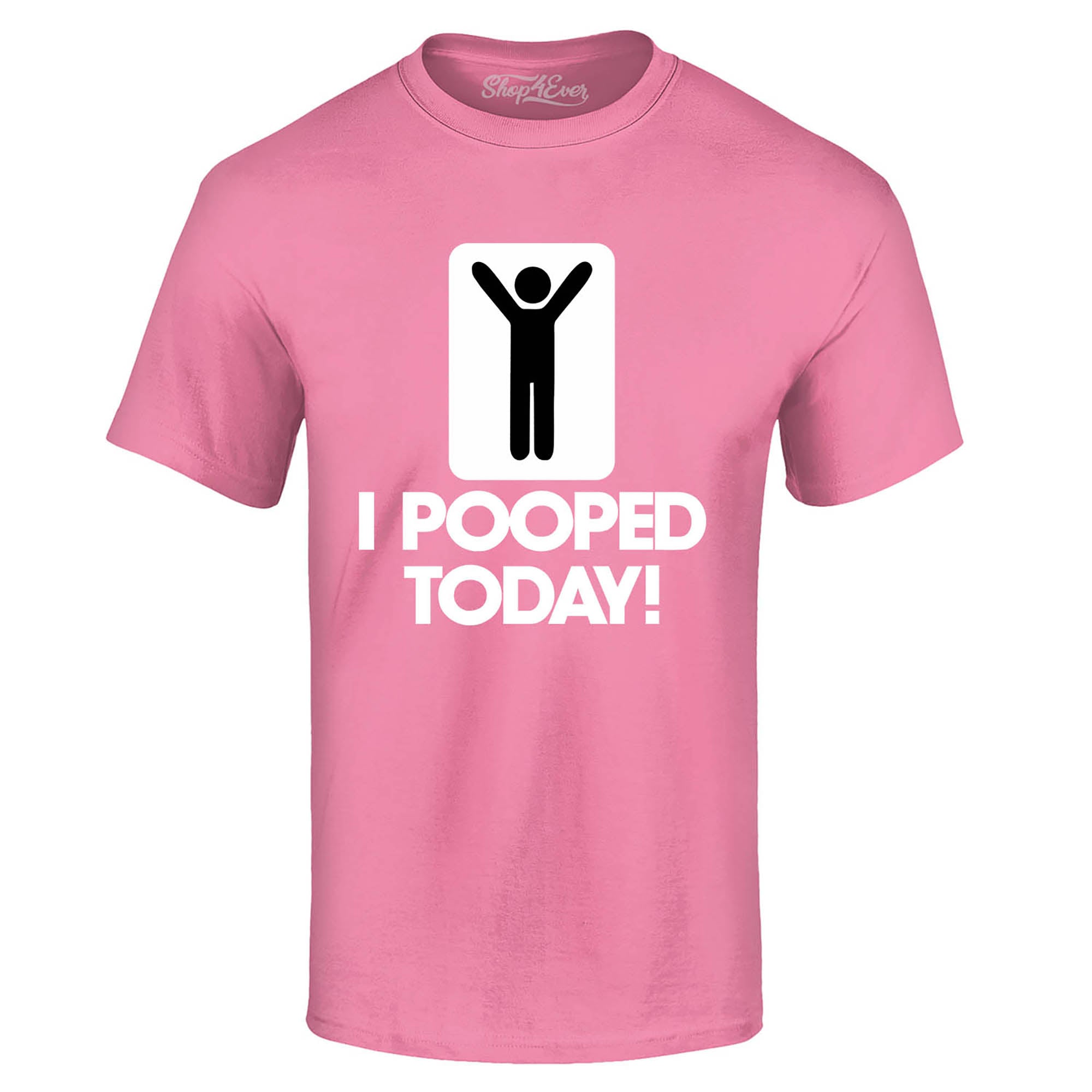I Pooped Today Funny T-Shirt