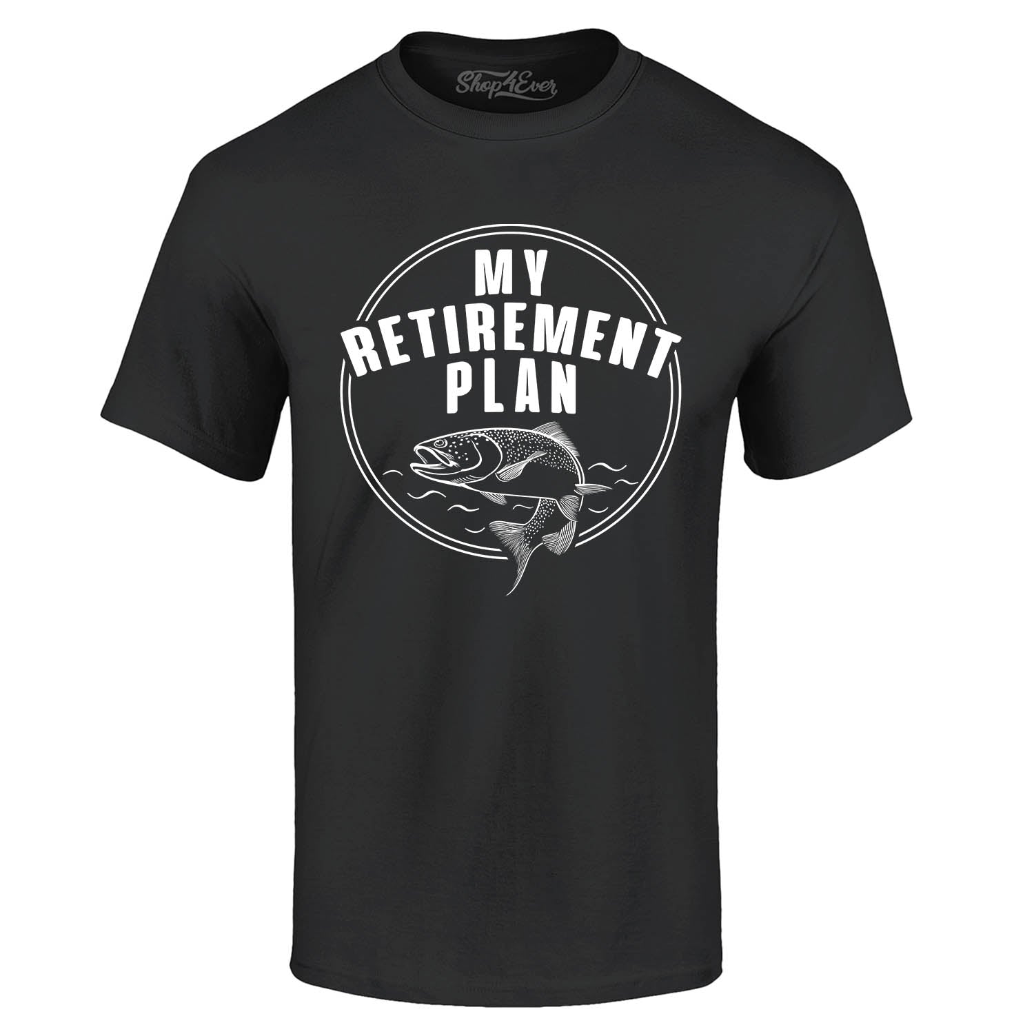 My Retirement Plan Fishing T-Shirt